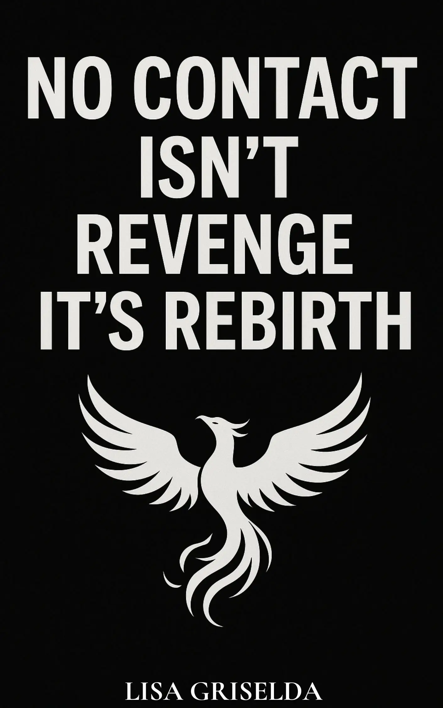 No Contact Isn’t Revenge—it’s Rebirth