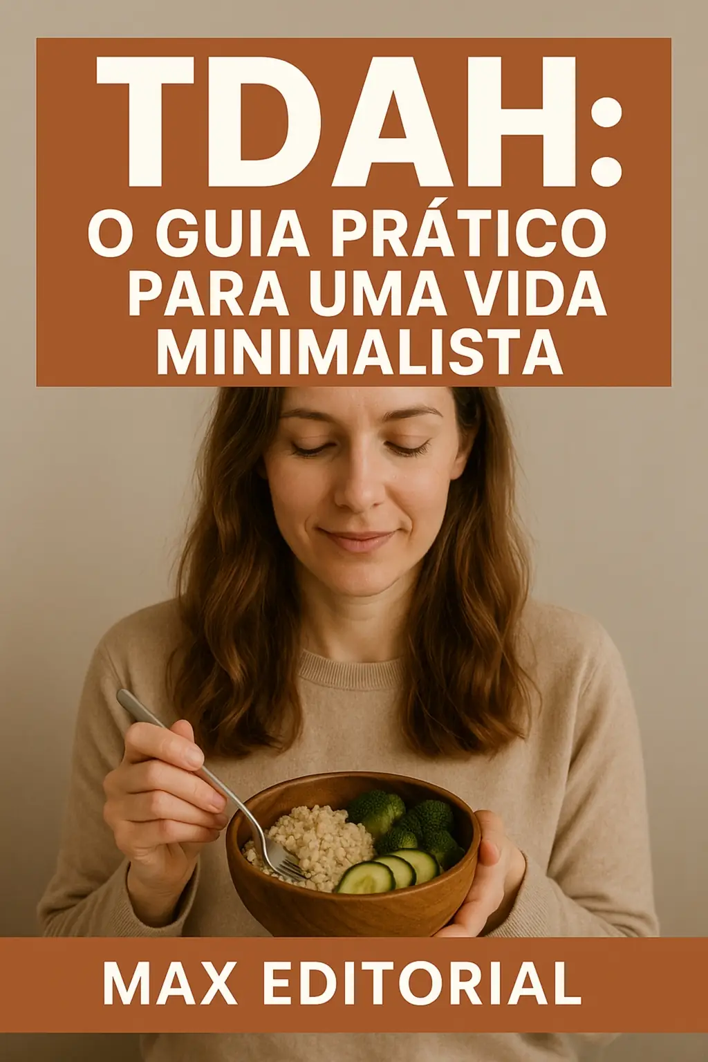TDAH O Guia Prático de Vida Minimalista para Quem Tem