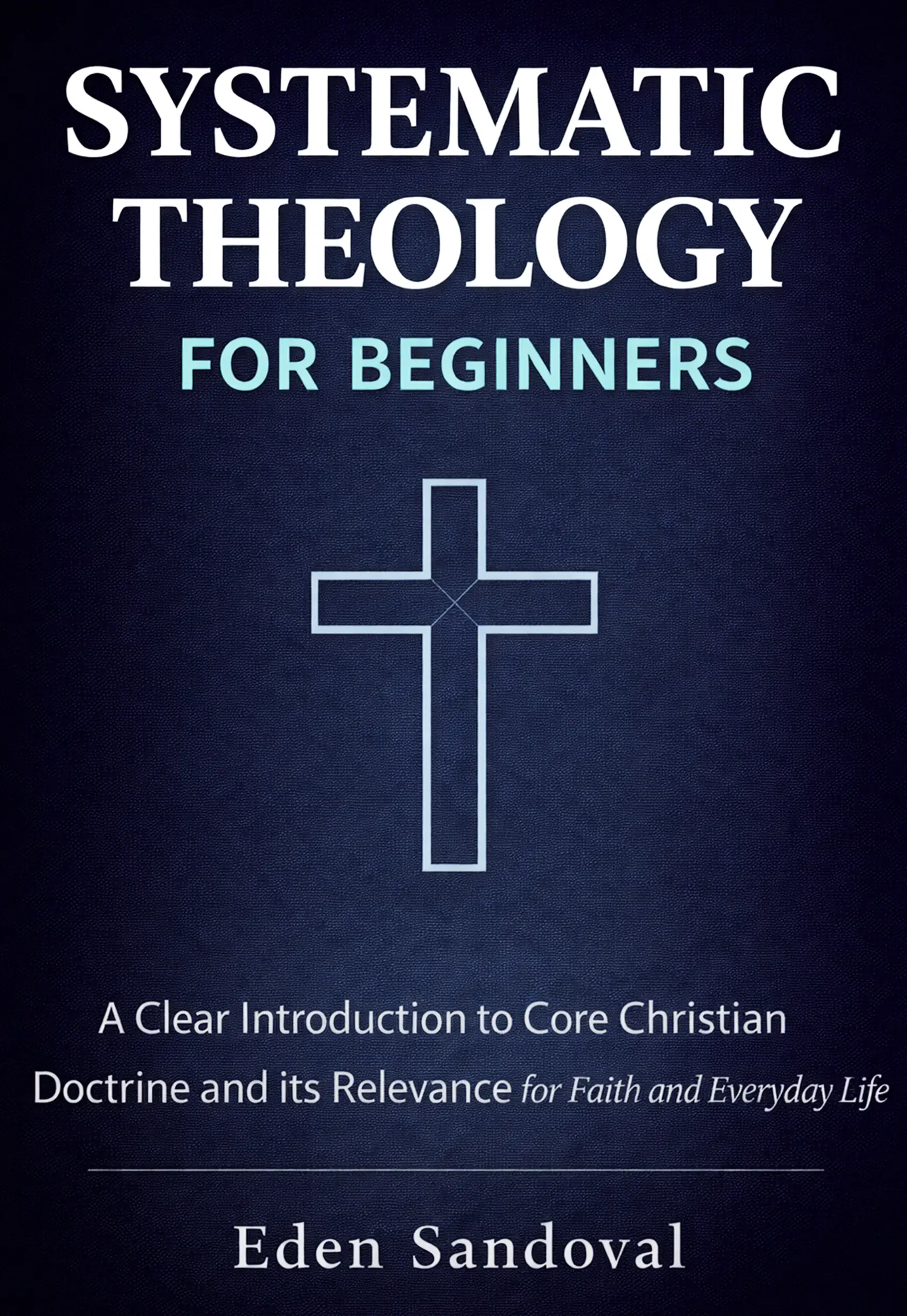 Systematic Theology for Beginners