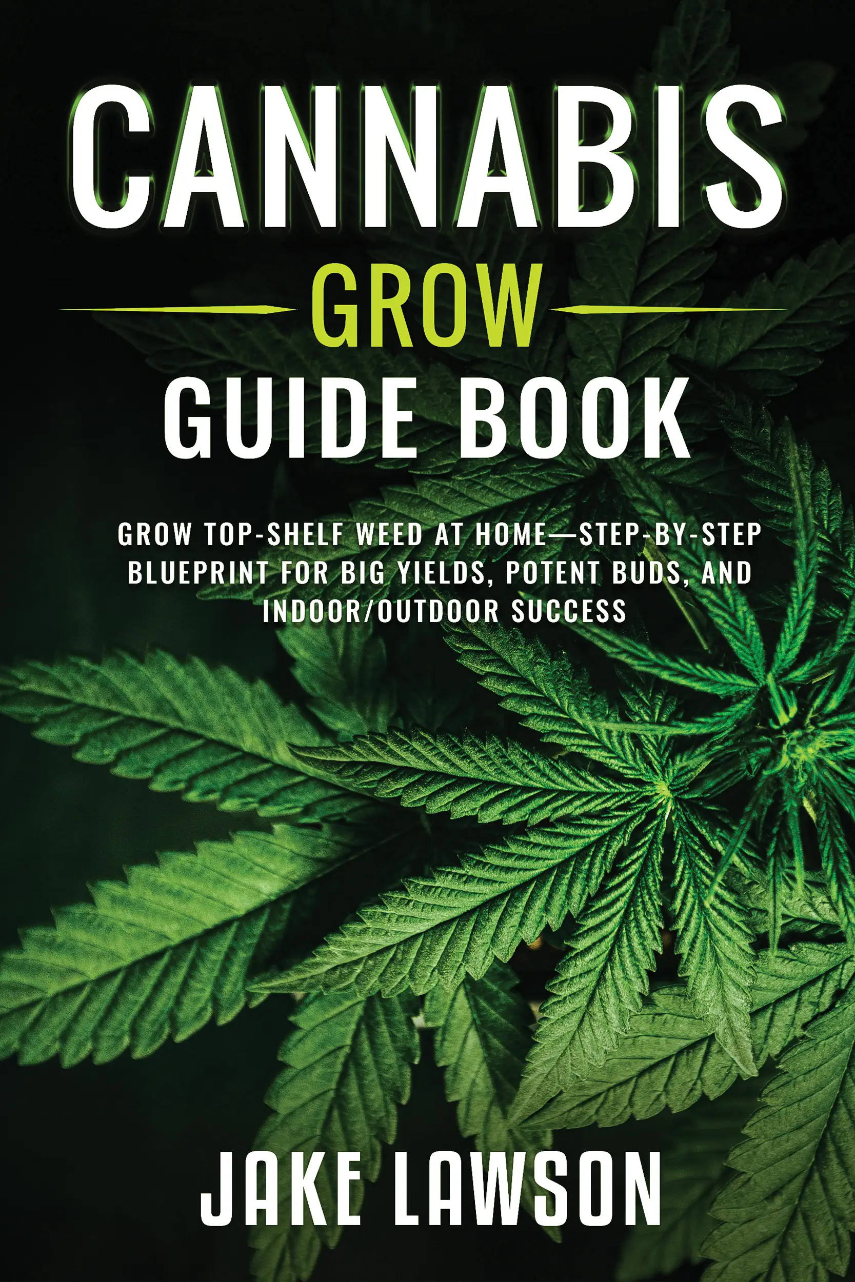 Cannabis Grow Guide Book