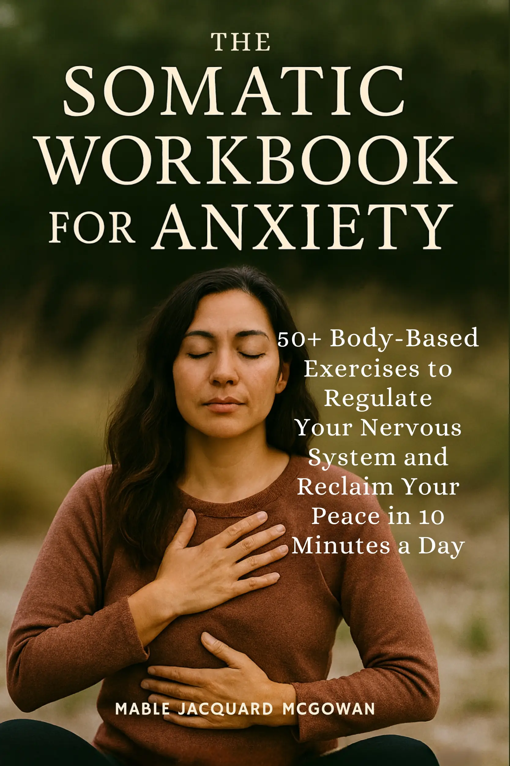 The Somatic Workbook for Anxiety