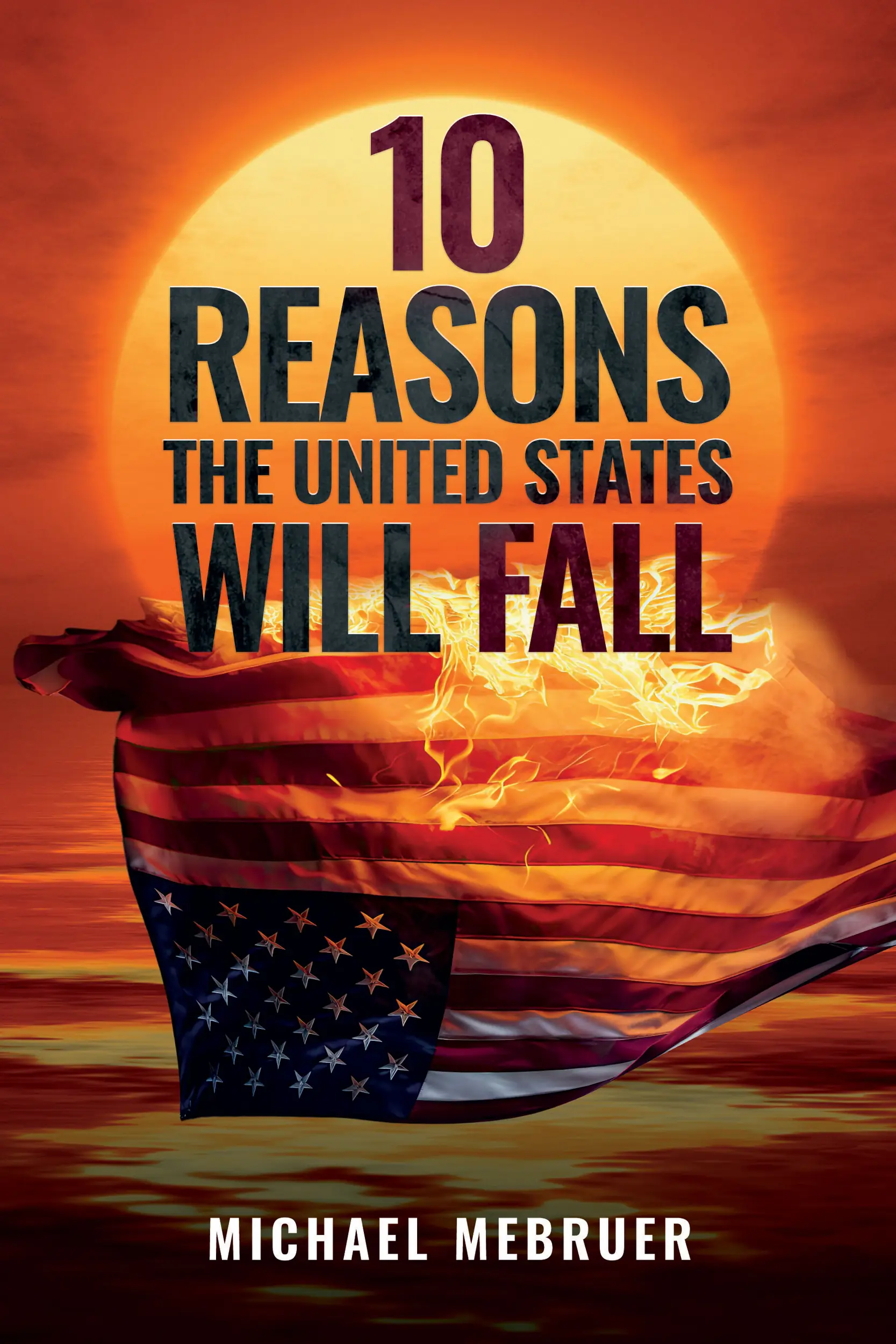 10 Reasons The United States Will Fall