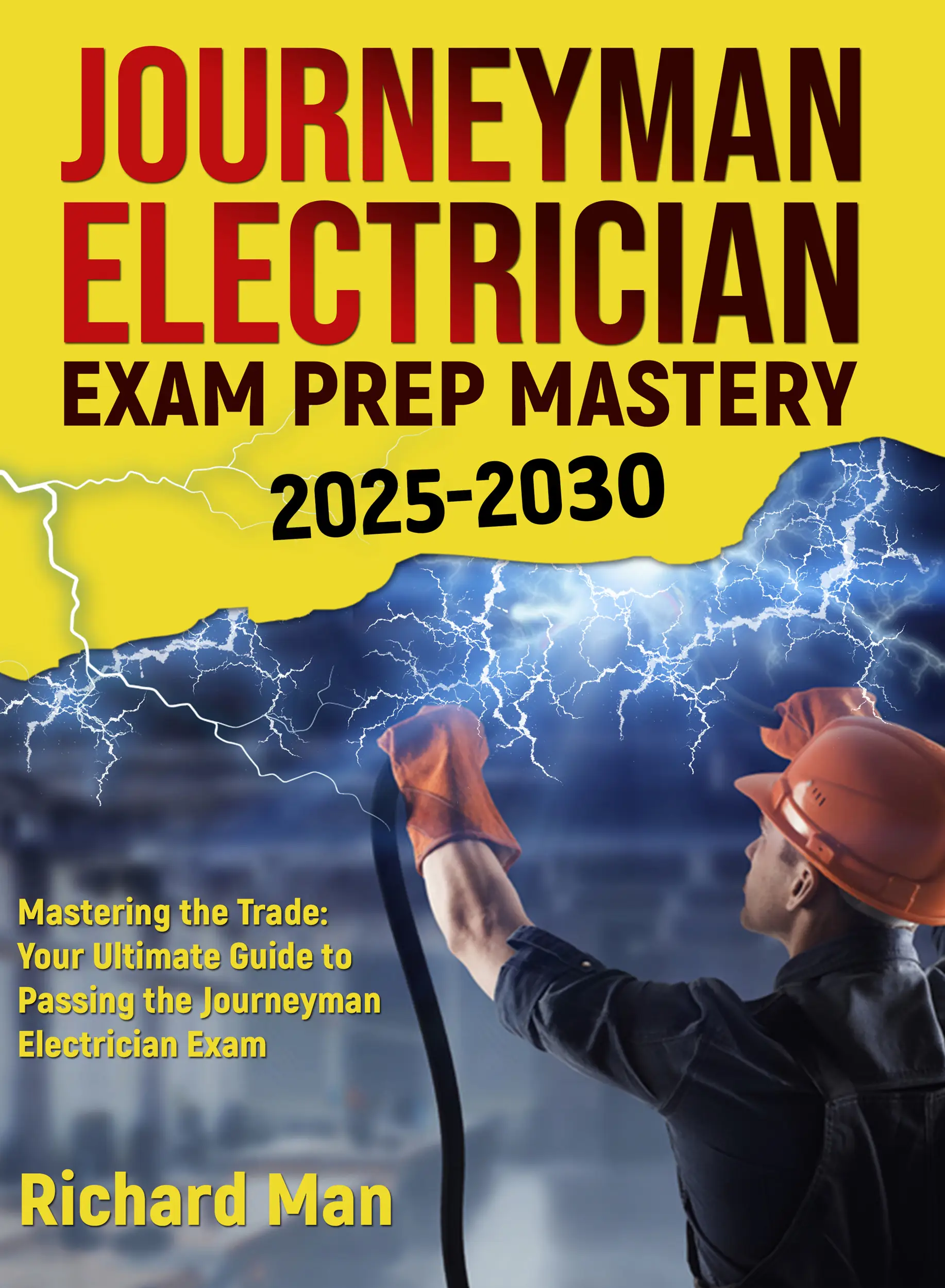 Journeyman Electrician Exam Prep Mastery 2025-2030