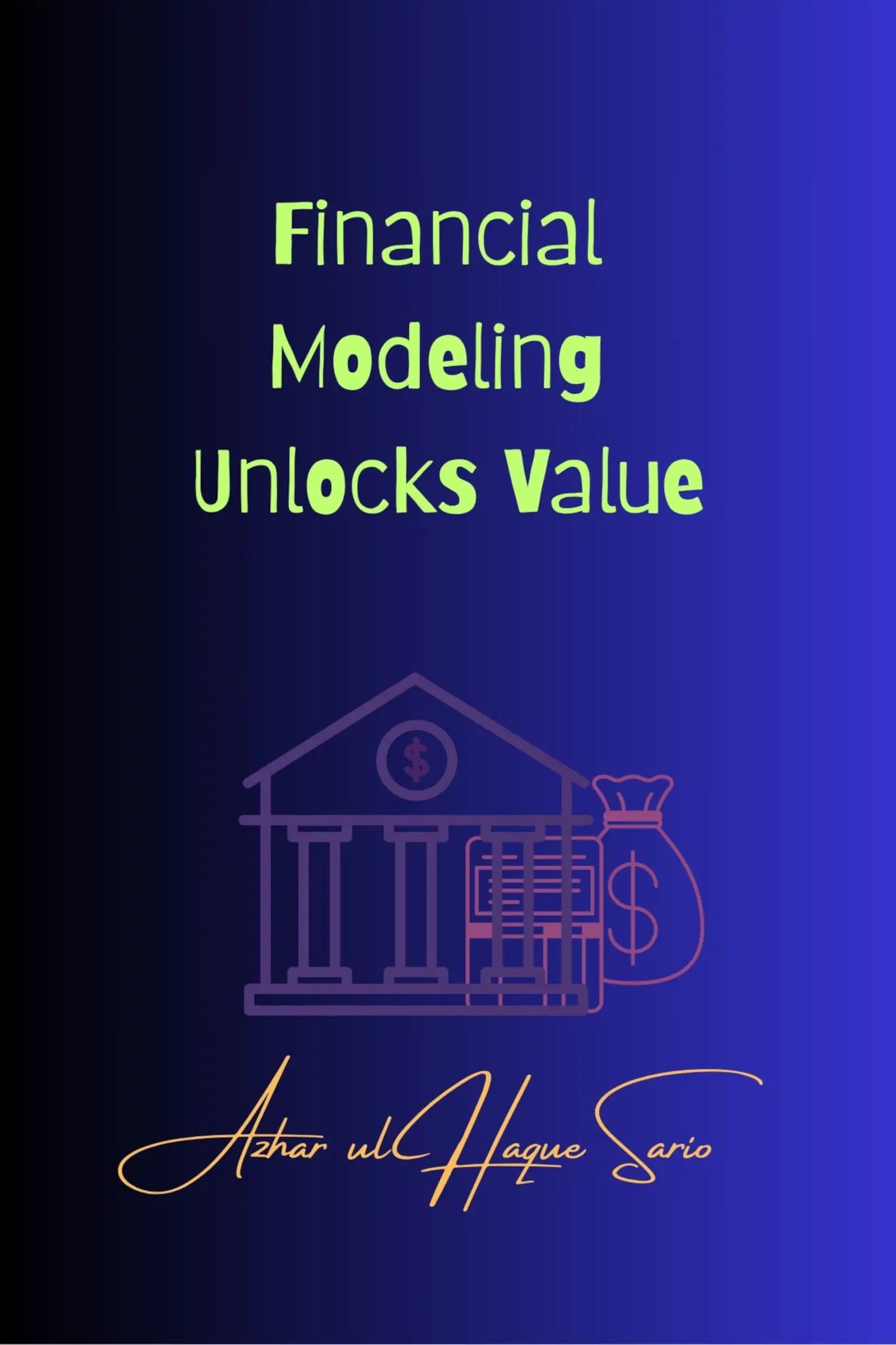 Financial Modeling Unlocks Value