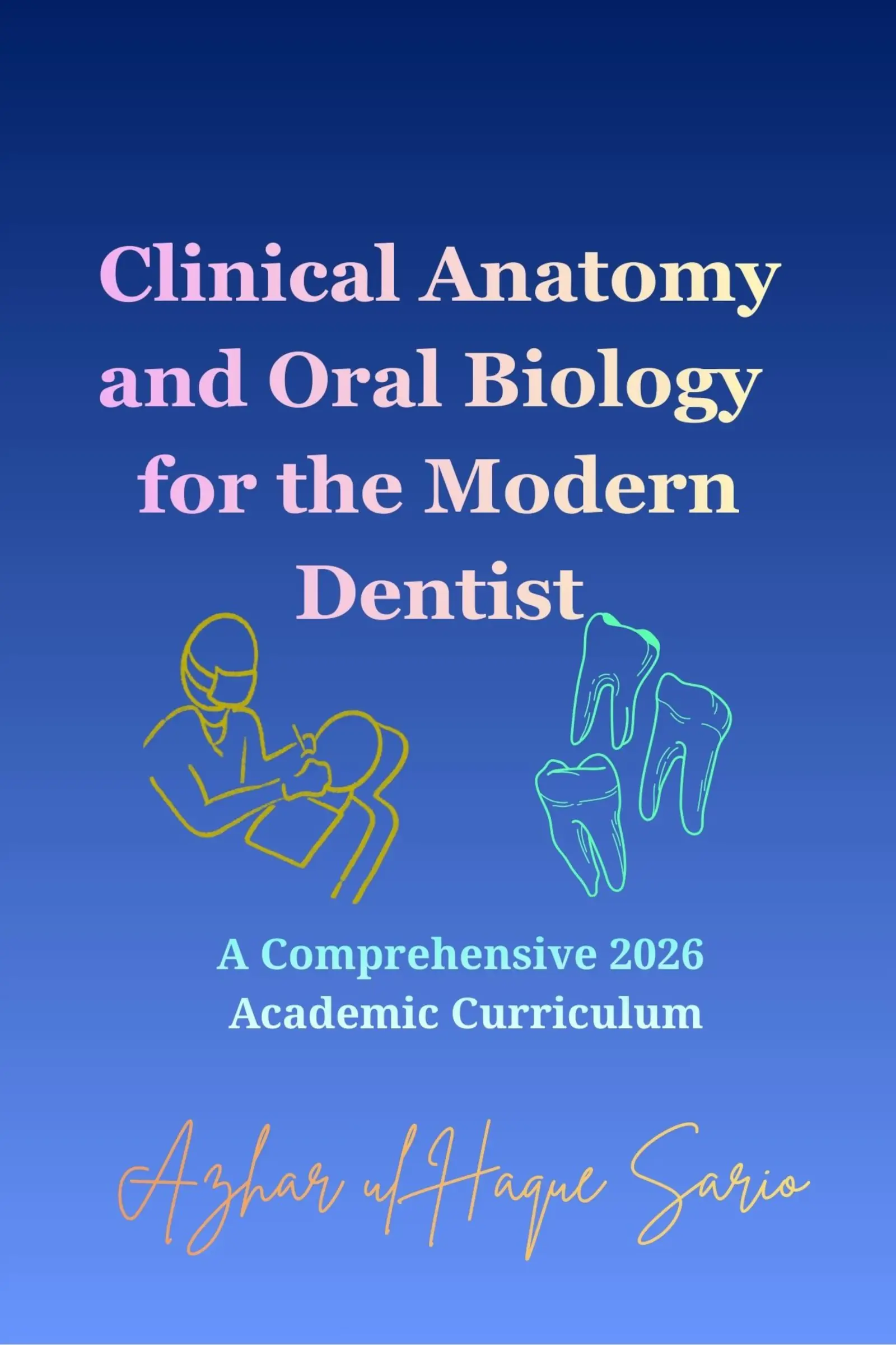 Clinical Anatomy and Oral Biology for the Modern Dentist