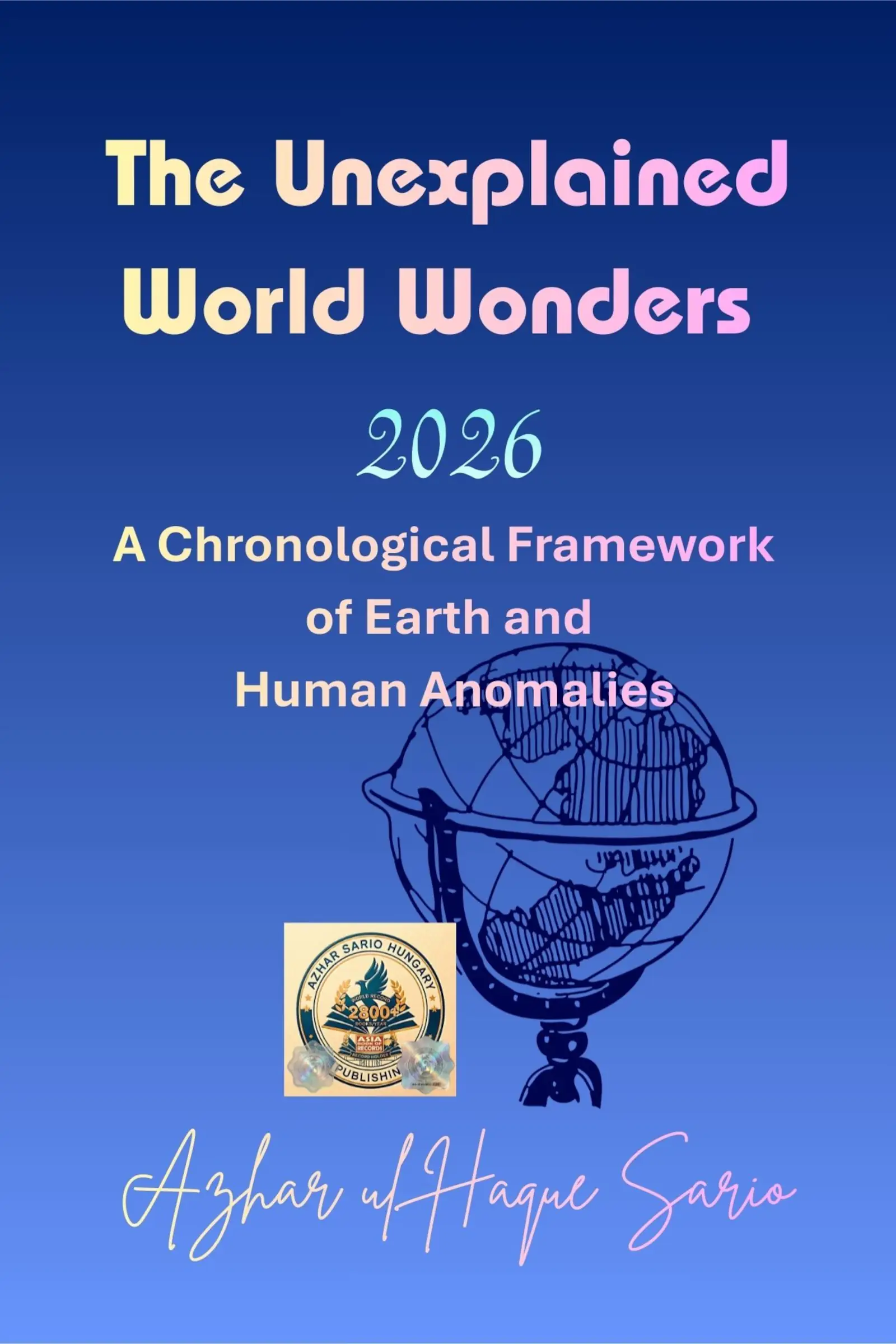The Unexplained World Wonders 2026