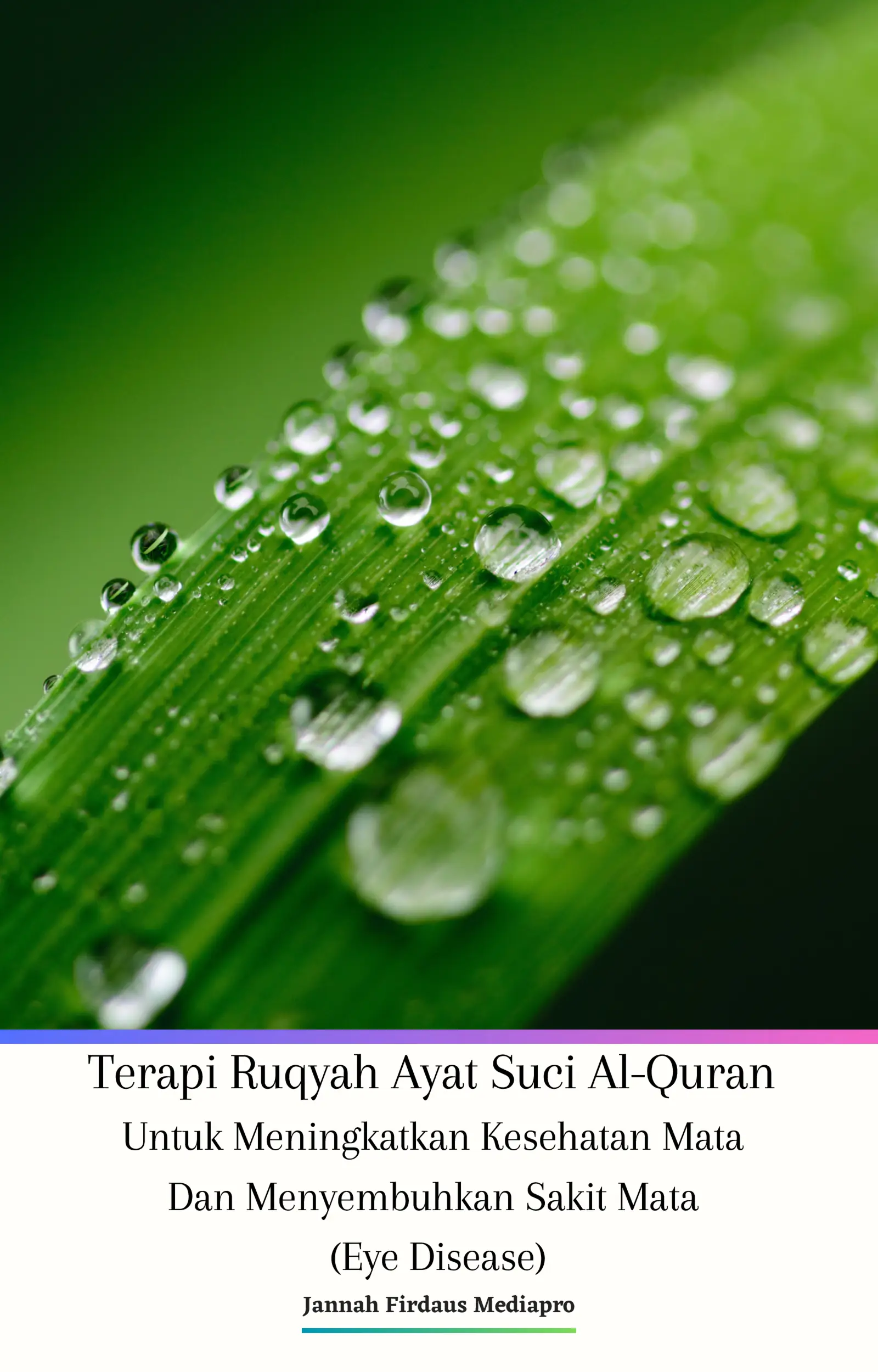 Terapi Ruqyah Ayat Suci Al-Quran Untuk Meningkatkan Kesehatan Mata Dan Menyembuhkan Sakit Mata (Eye Disease)
