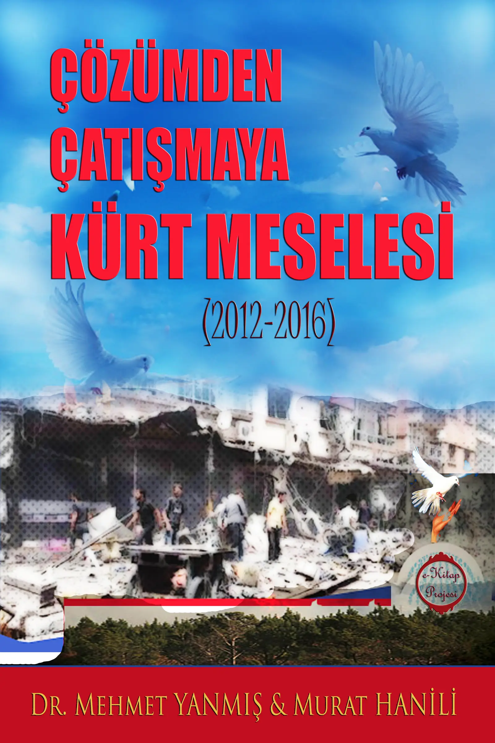 Çözümden Çatışmaya Kürt Meselesi