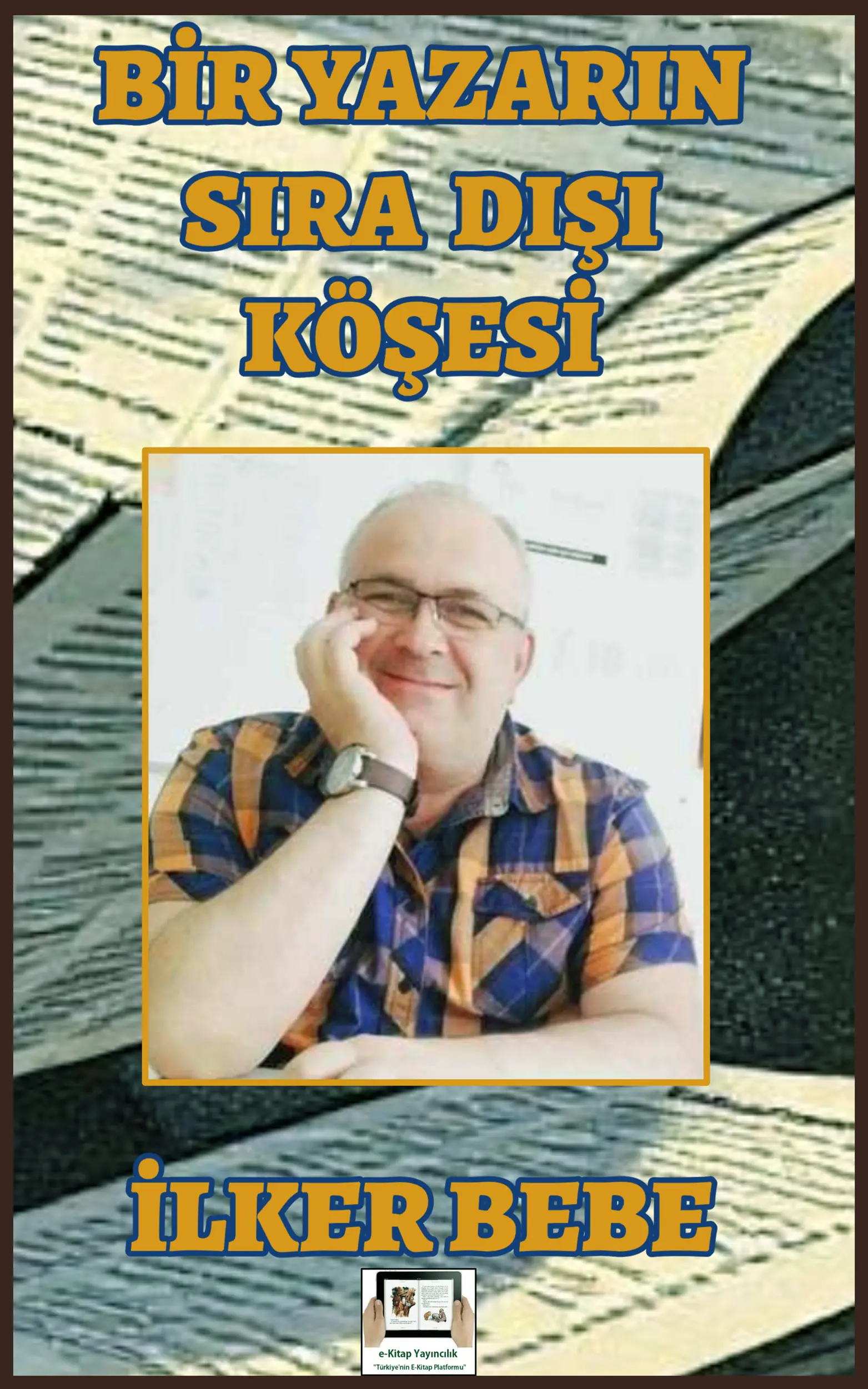 Bir Yazarın Sıra Dışı Köşesi