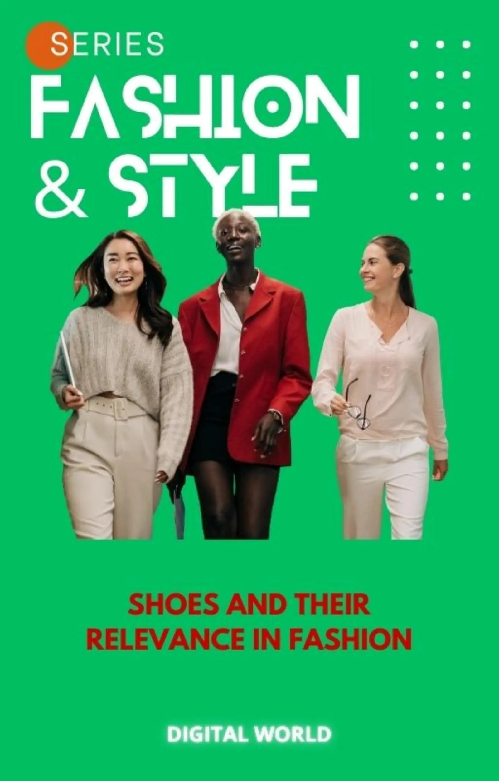 Shoes and their relevance in Fashion