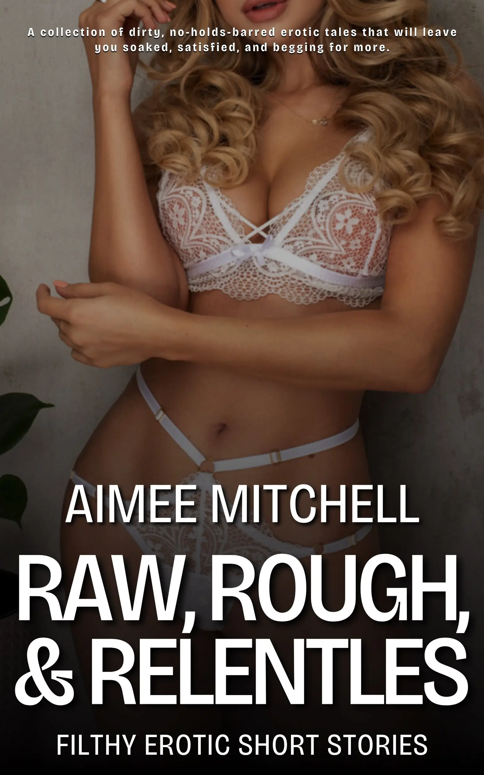 Raw, Rough, & Relentless