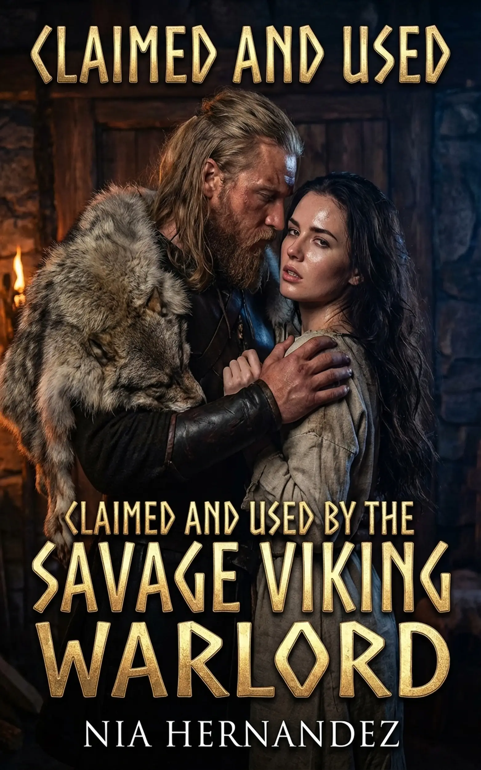 Claimed and Used by the Savage Viking Warlord