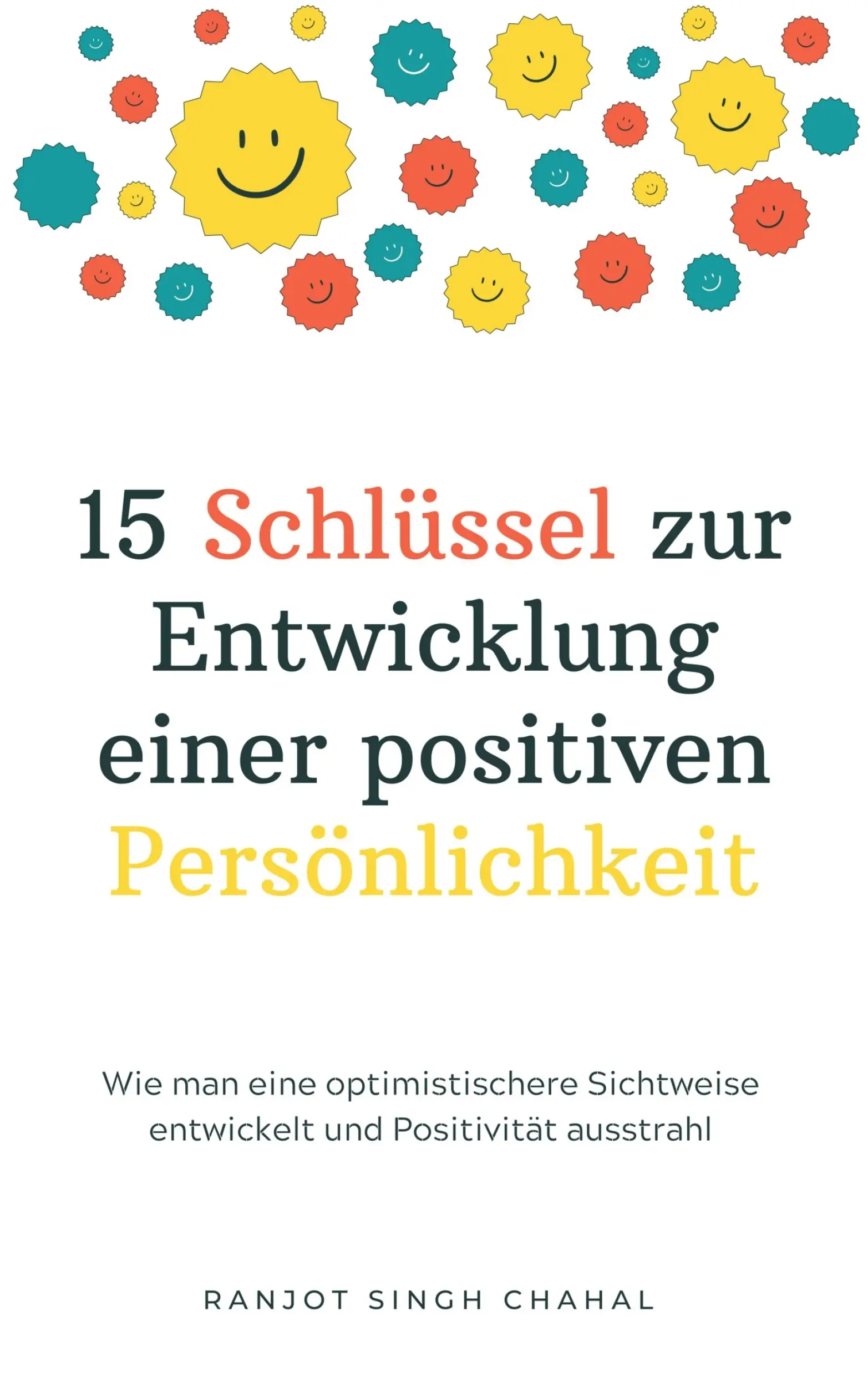 15 Schlüssel zur Entwicklung einer positiven Persönlichkeit