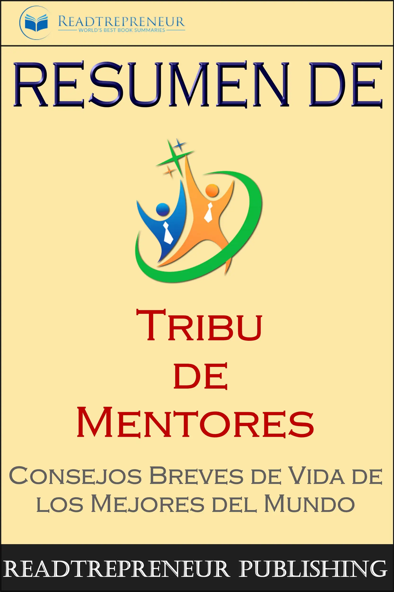 Resumen De ”Tribu De Mentores”