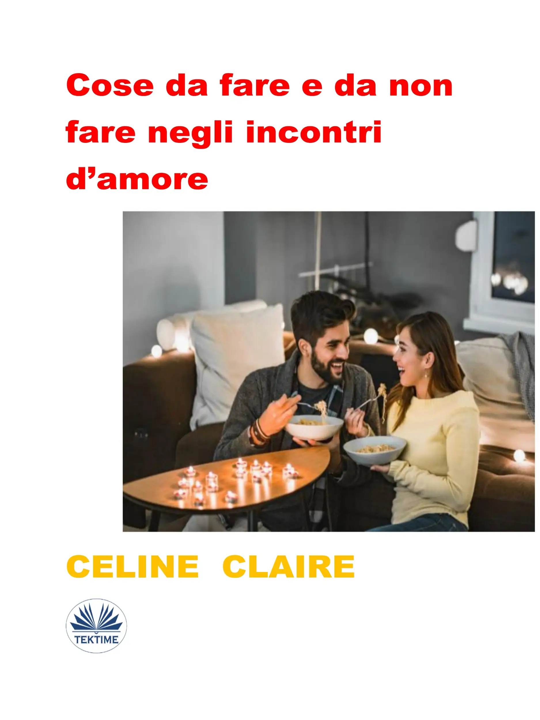 Cose Da Fare E Da Non Fare Negli Incontri D’amore