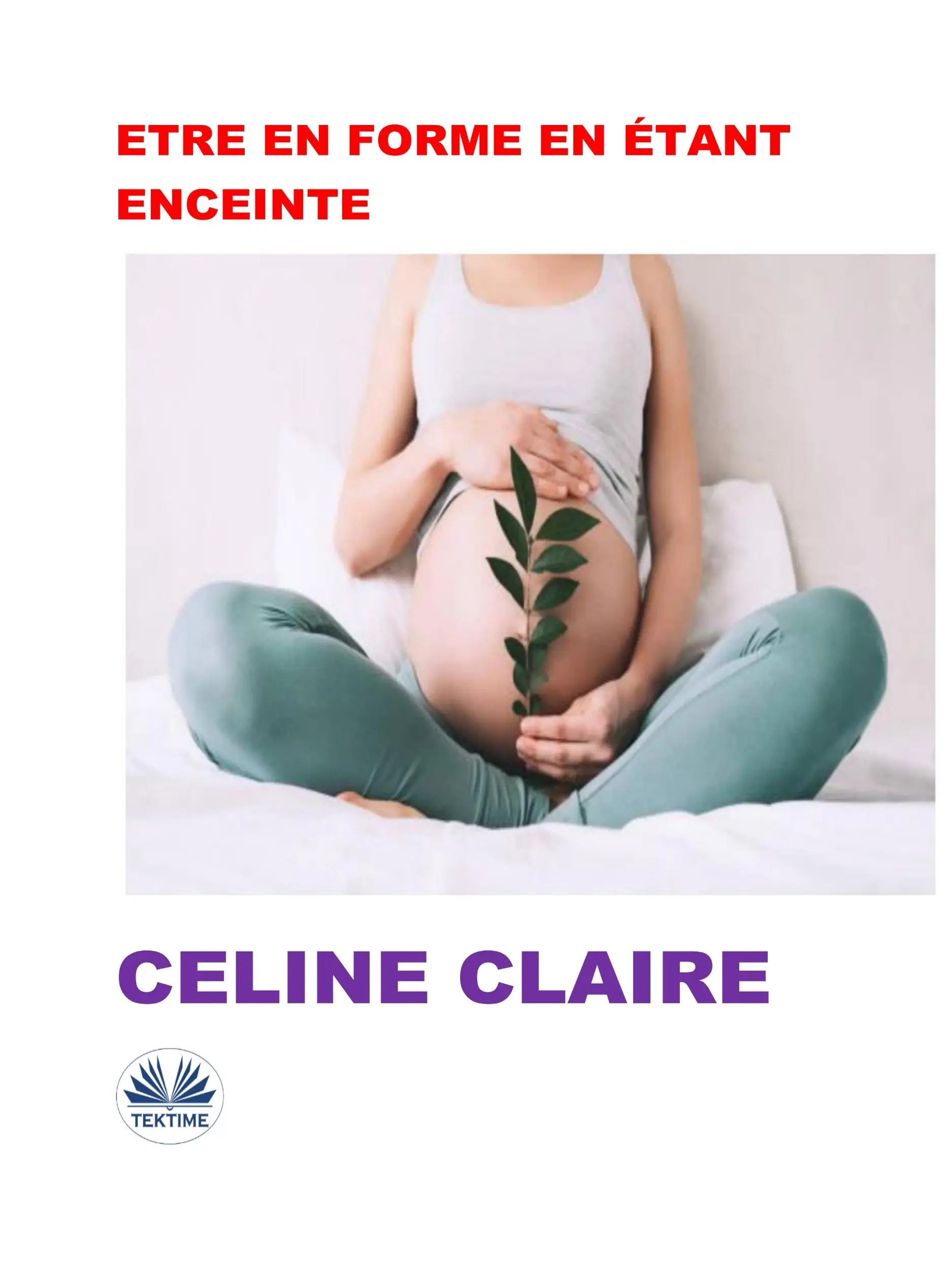Etre En Forme En Étant Enceinte