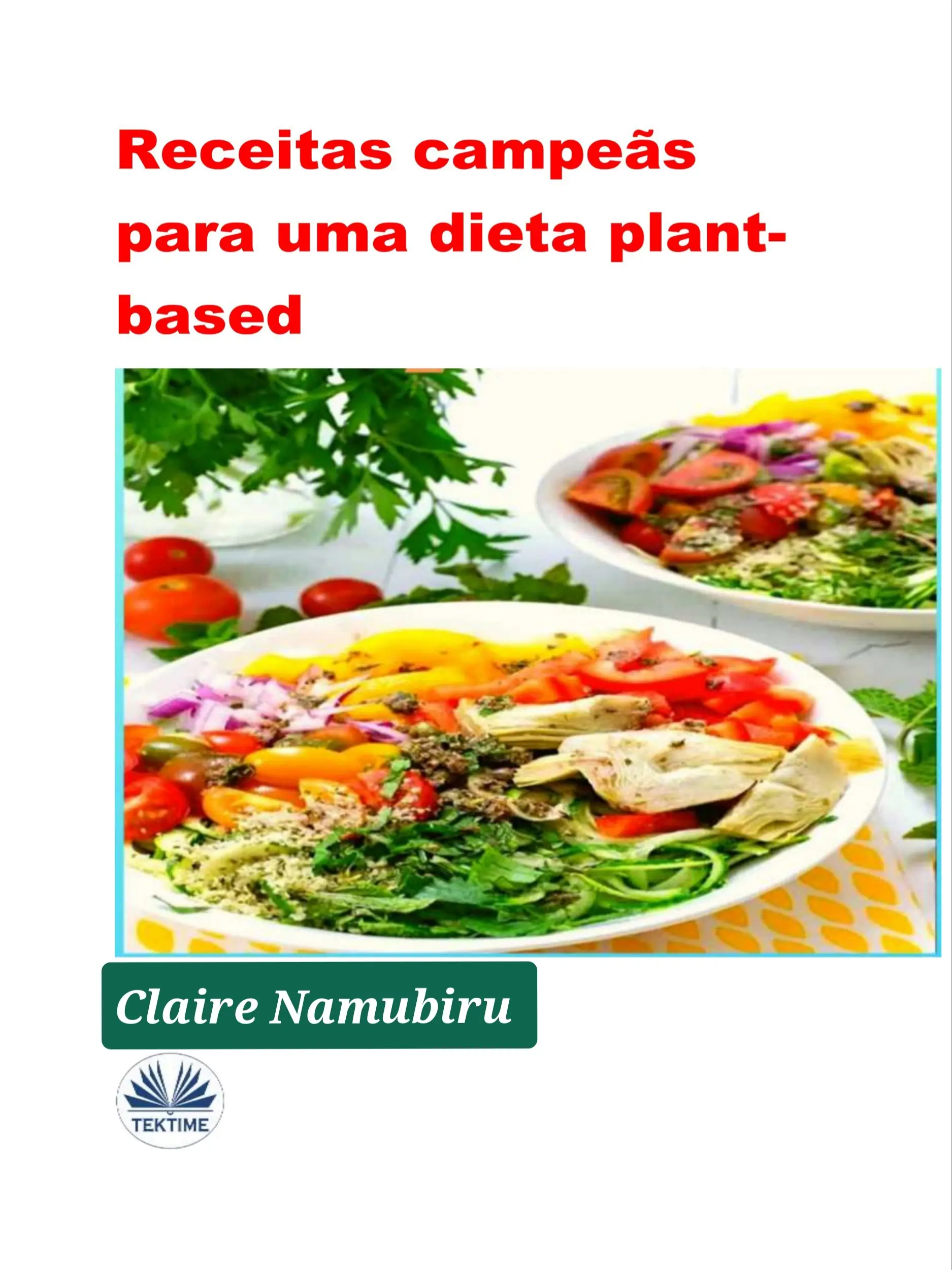 Receitas Campeãs Para Uma Dieta Plant-Based