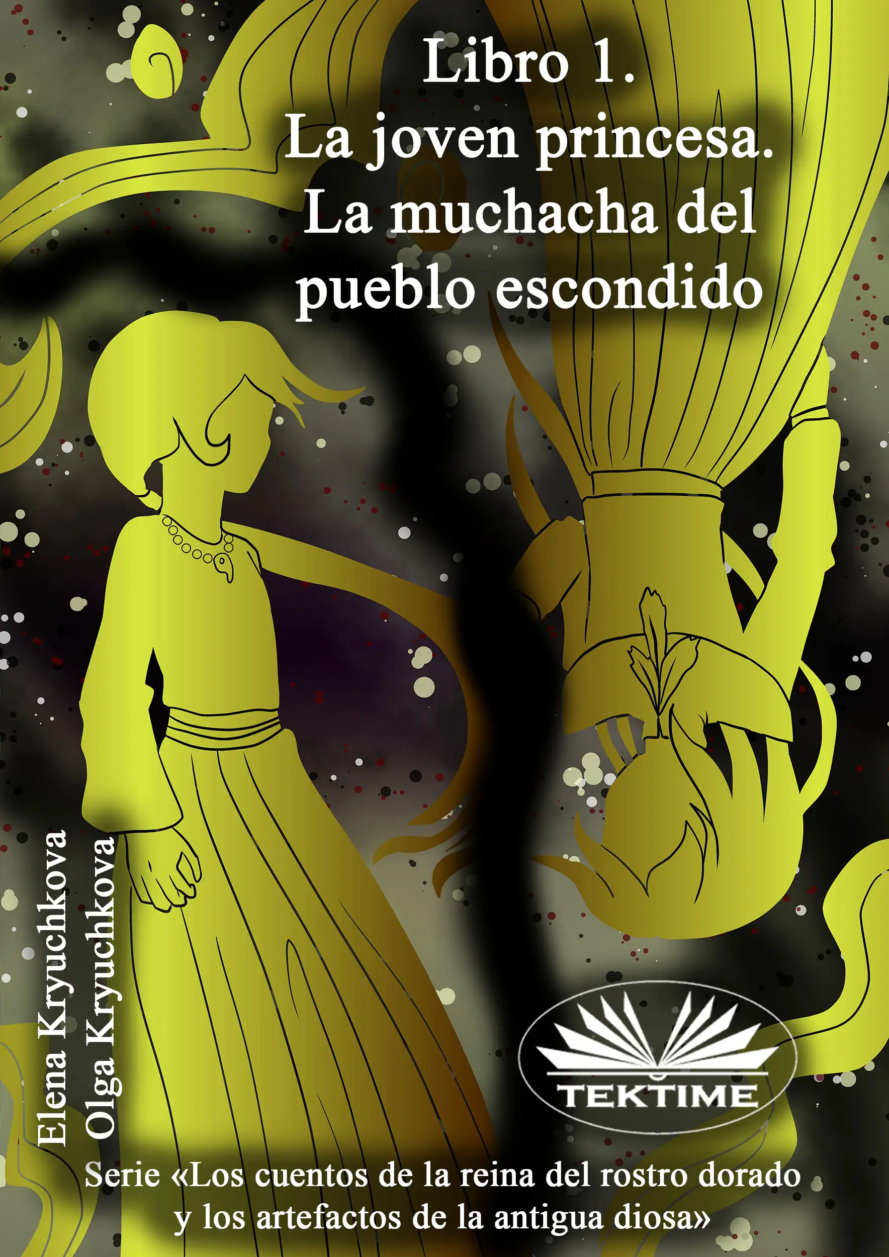Libro 1. La Joven Princesa. La Muchacha Del Pueblo Escondido