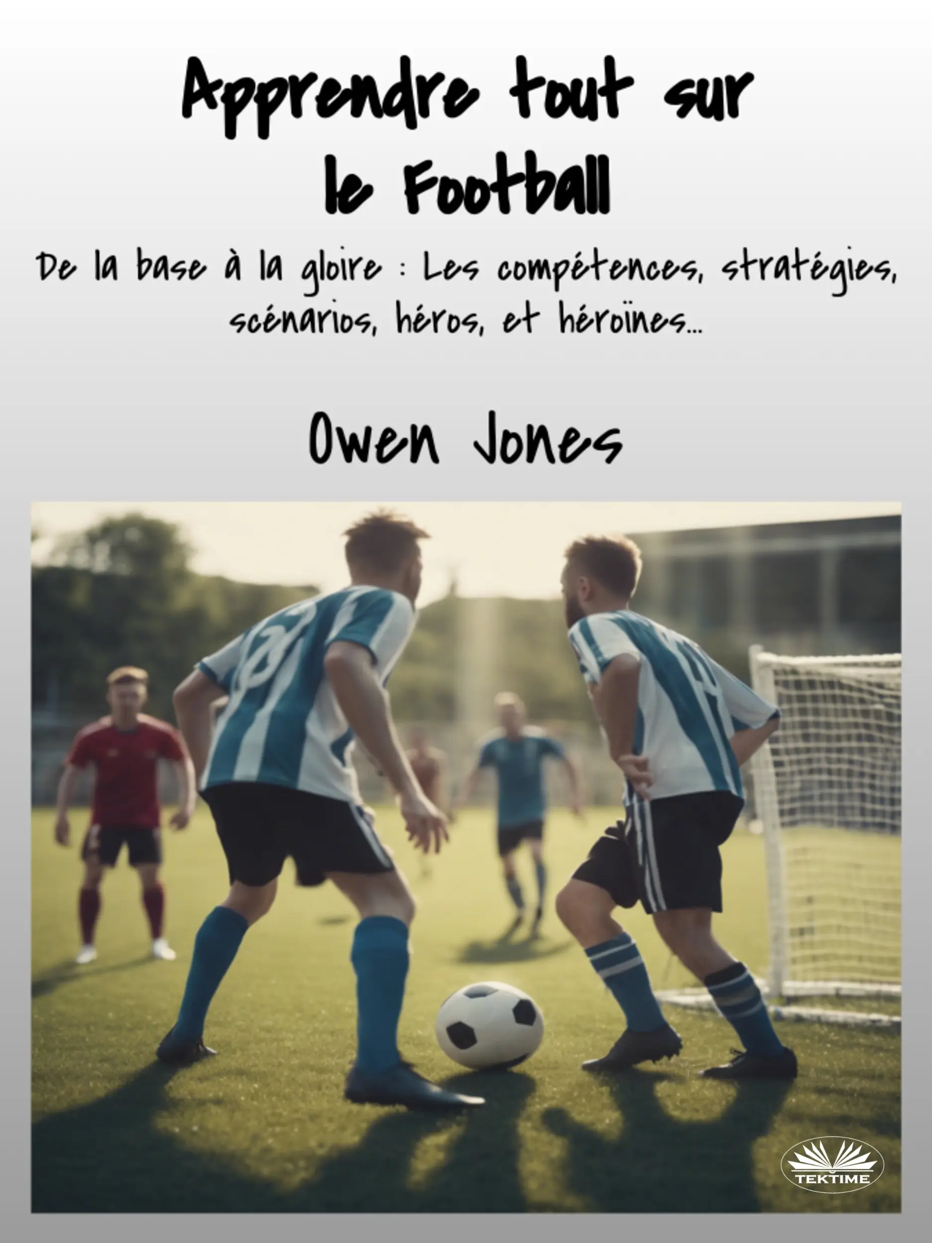 Apprendre Tout Sur Le Football