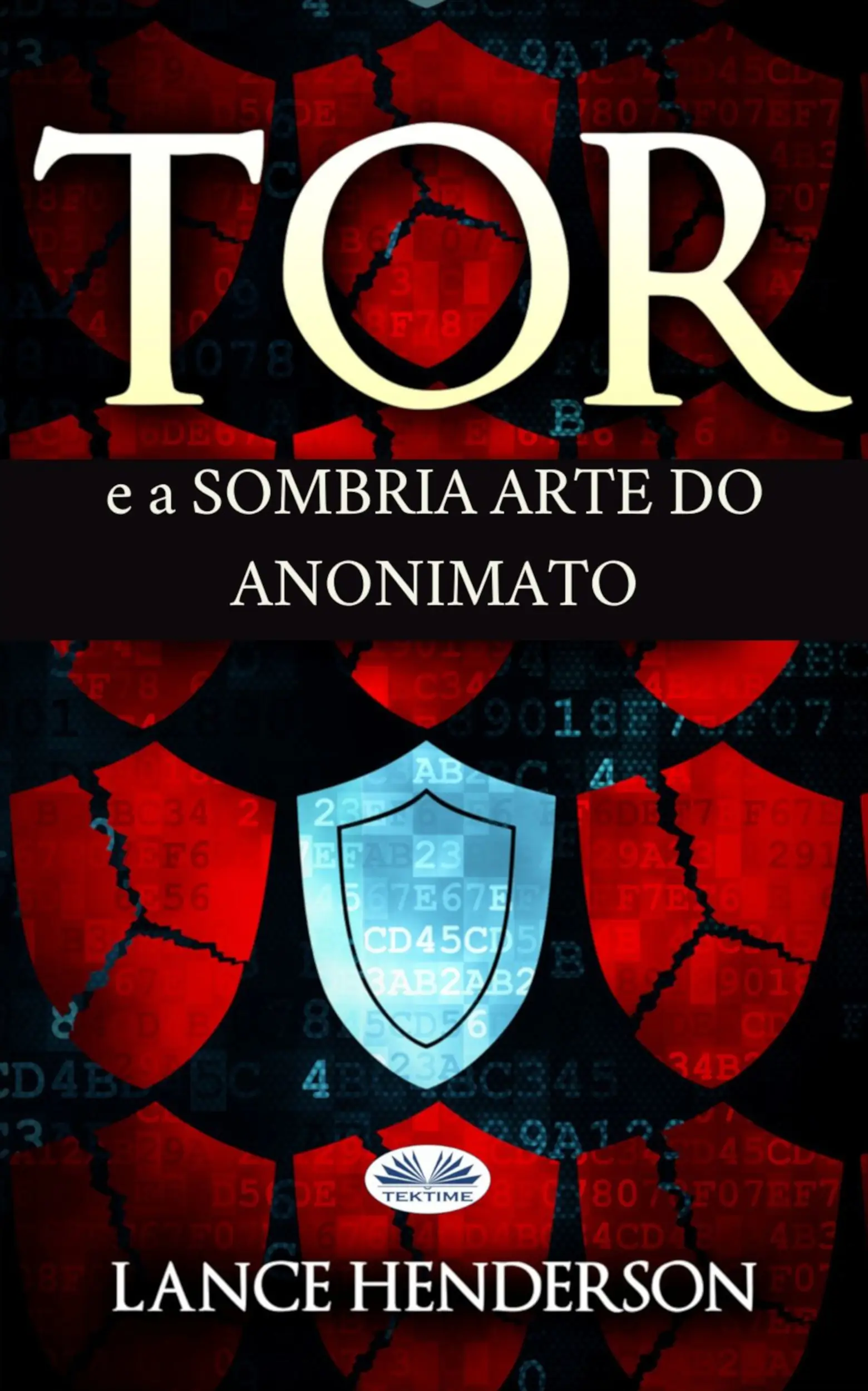Tor E A Sombria Arte Do Anonimato