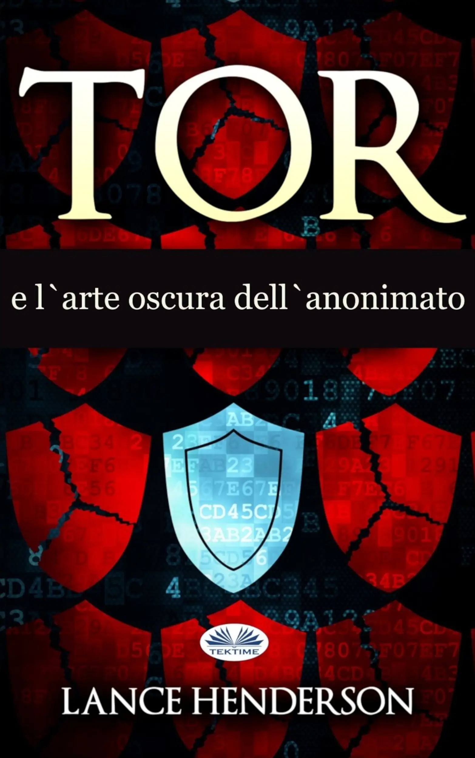 Tor E L'Arte Oscura Dell'Anonimato