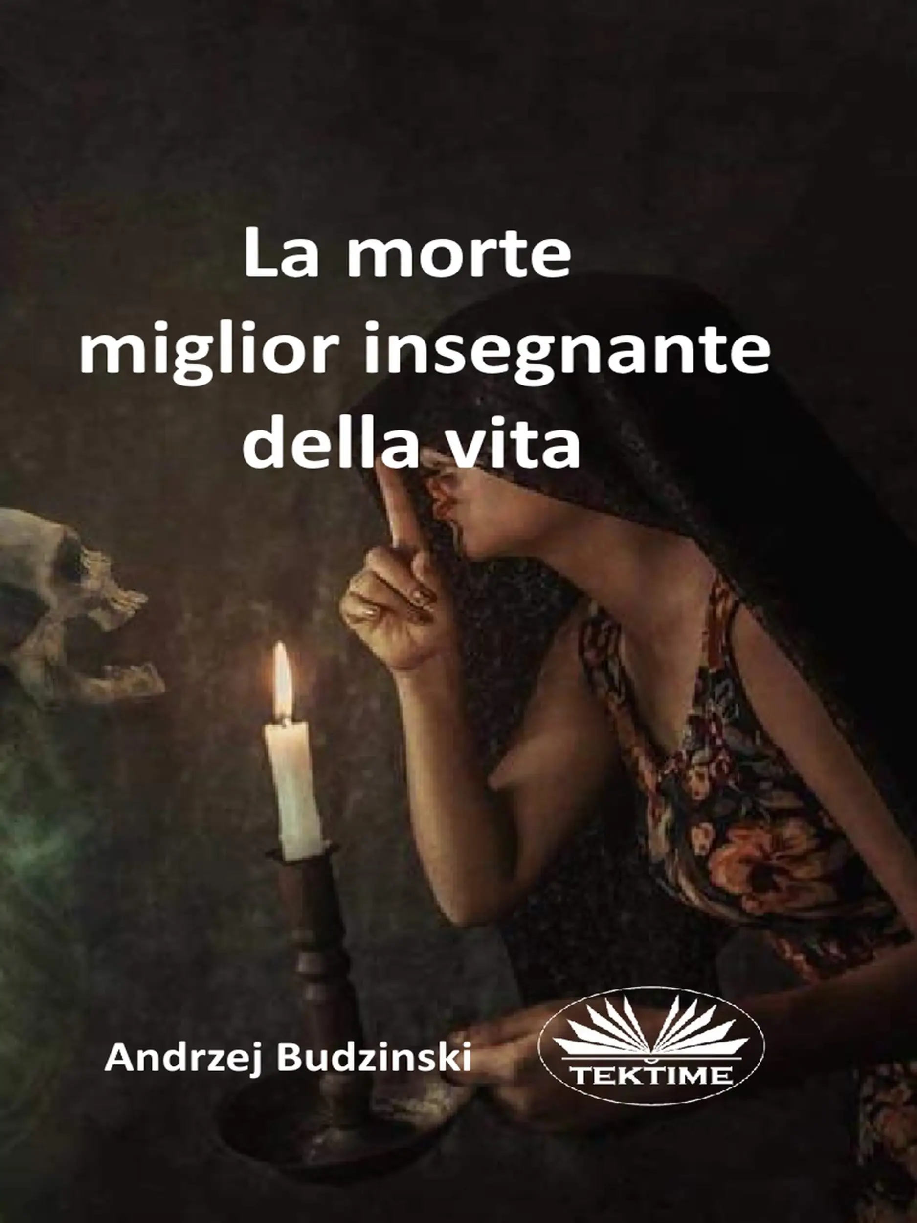La Morte Miglior Insegnante Della Vita