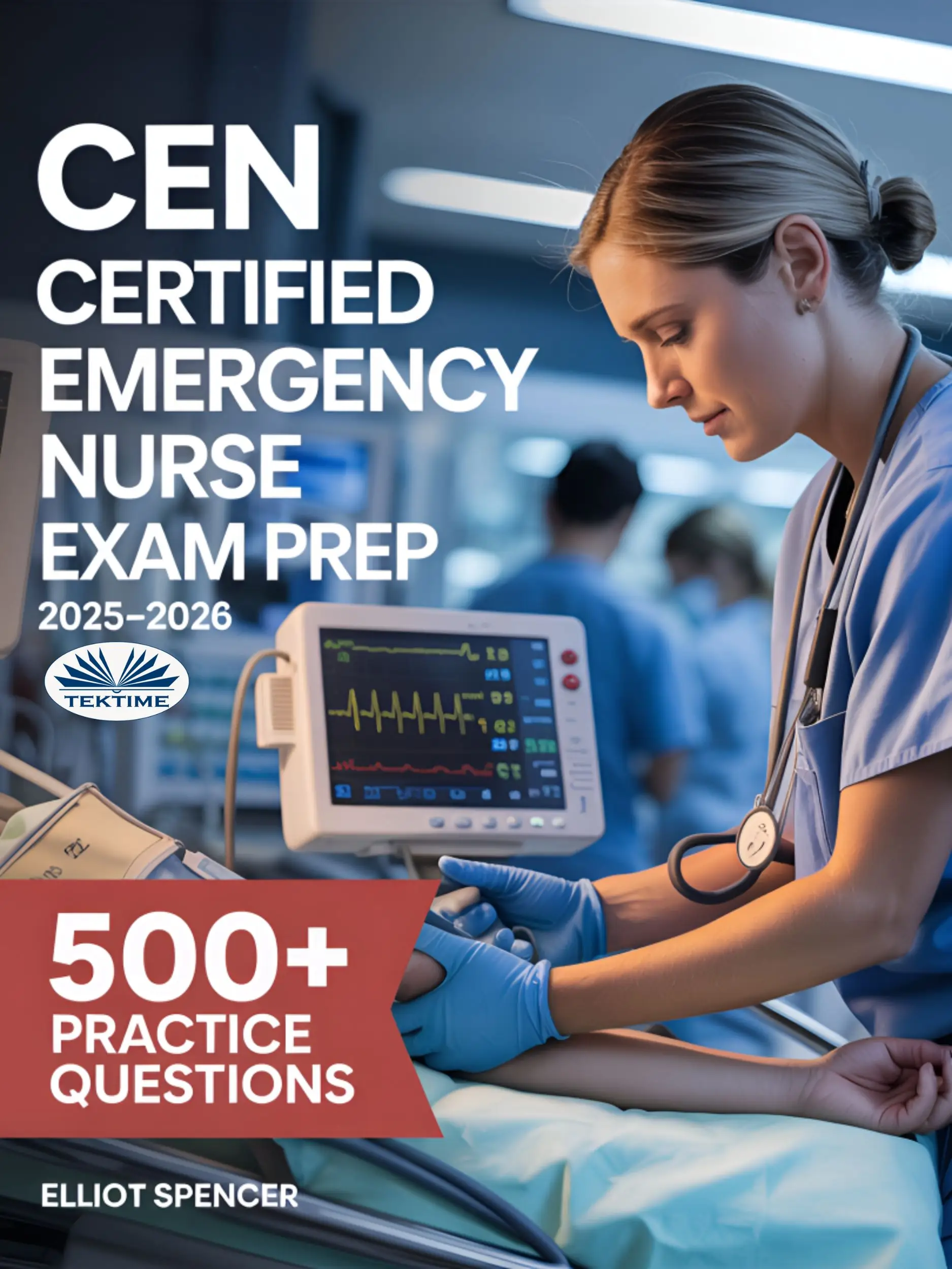 CEN Certified Emergency Nurse Exam Prep 2025–2026