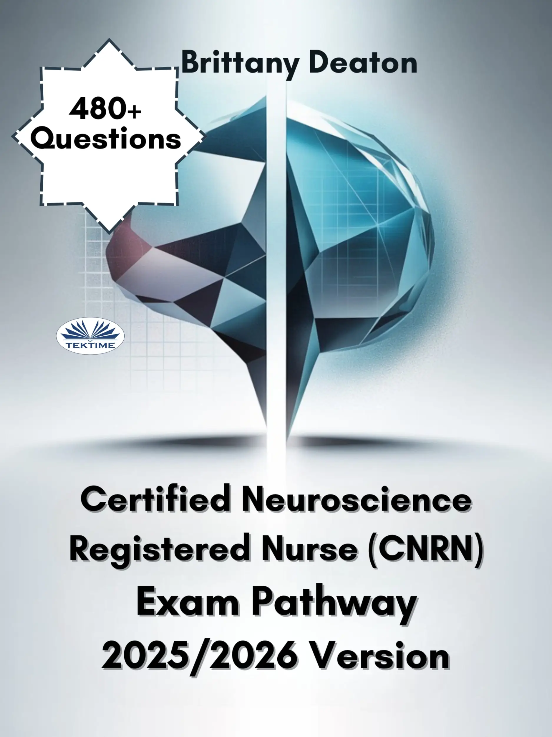 Certified Neuroscience Registered Nurse (CNRN) Exam Pathway 2025/2026 Version