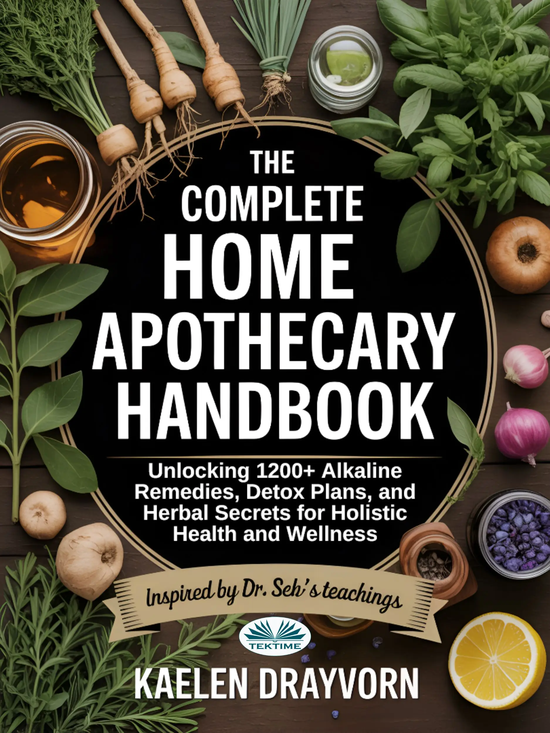 The Complete Home Apothecary Handbook