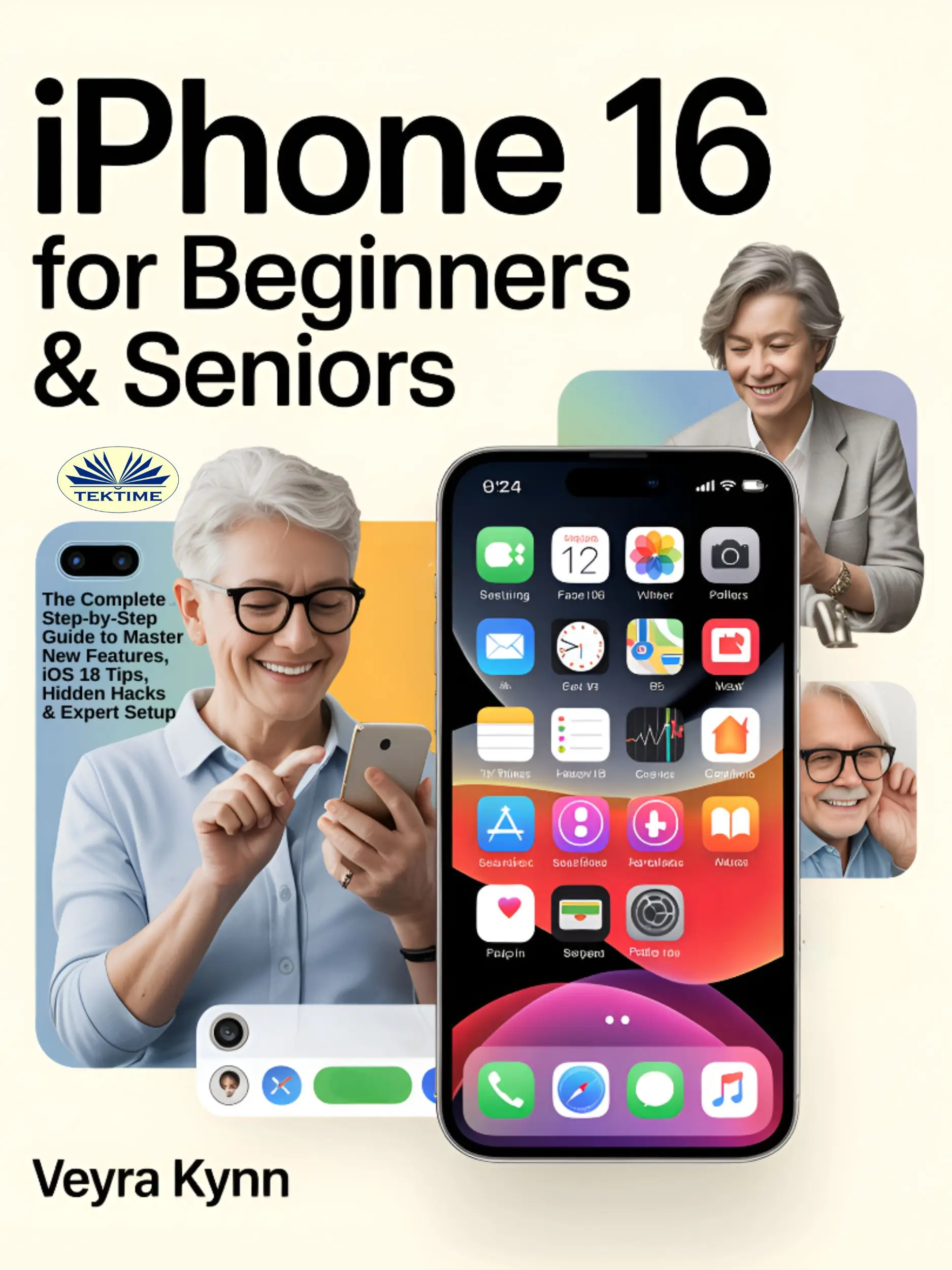 IPhone 16 For Beginners & Seniors