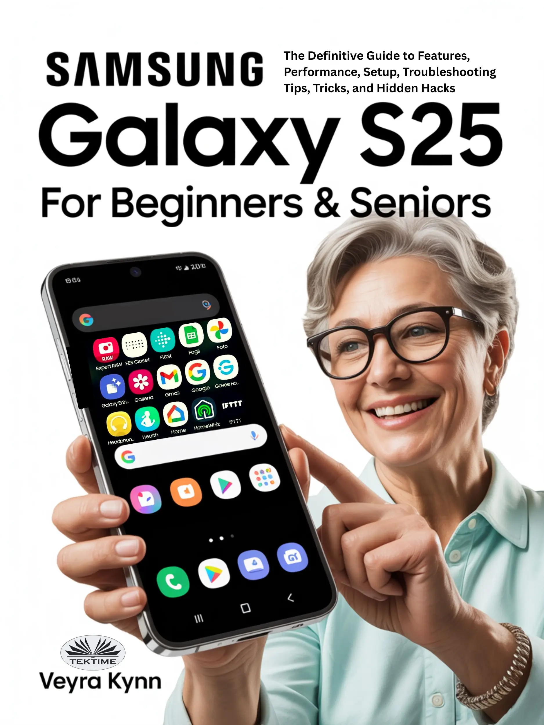 Samsung Galaxy S25 For Beginners & Seniors