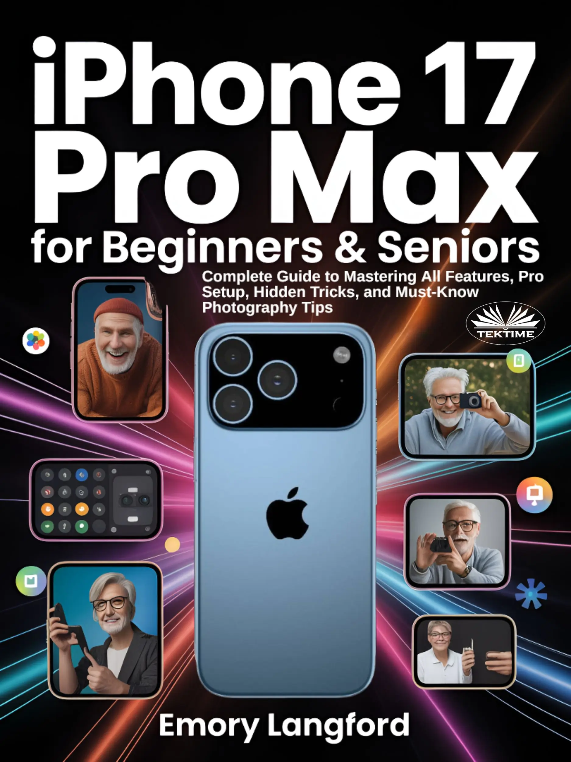 IPhone 17 Pro Max For Beginners & Seniors