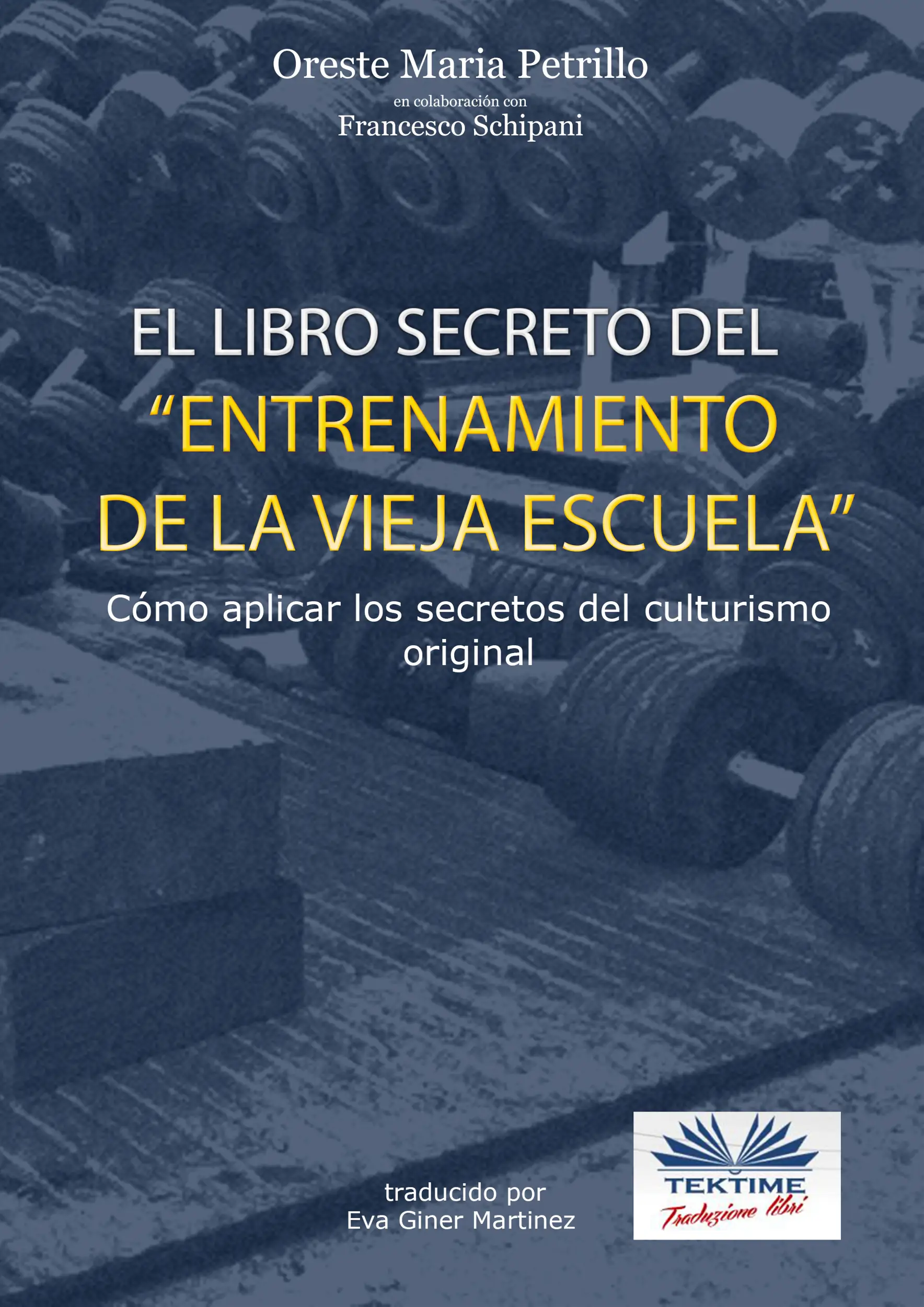 ”el Libro Secreto Del Entrenamiento De La Vieja Escuela”