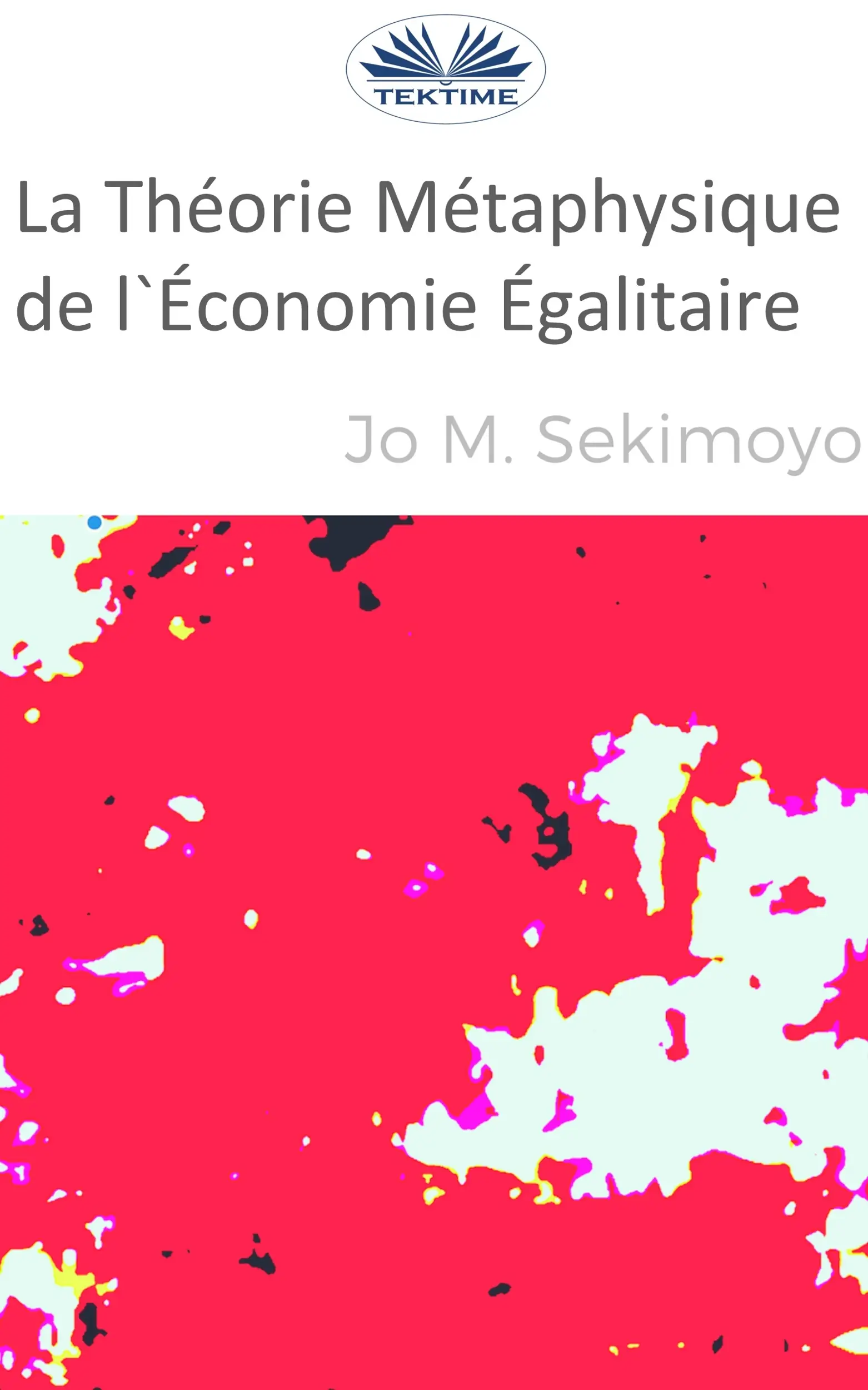 La Théorie Métaphysique De L'Économie Égalitaire