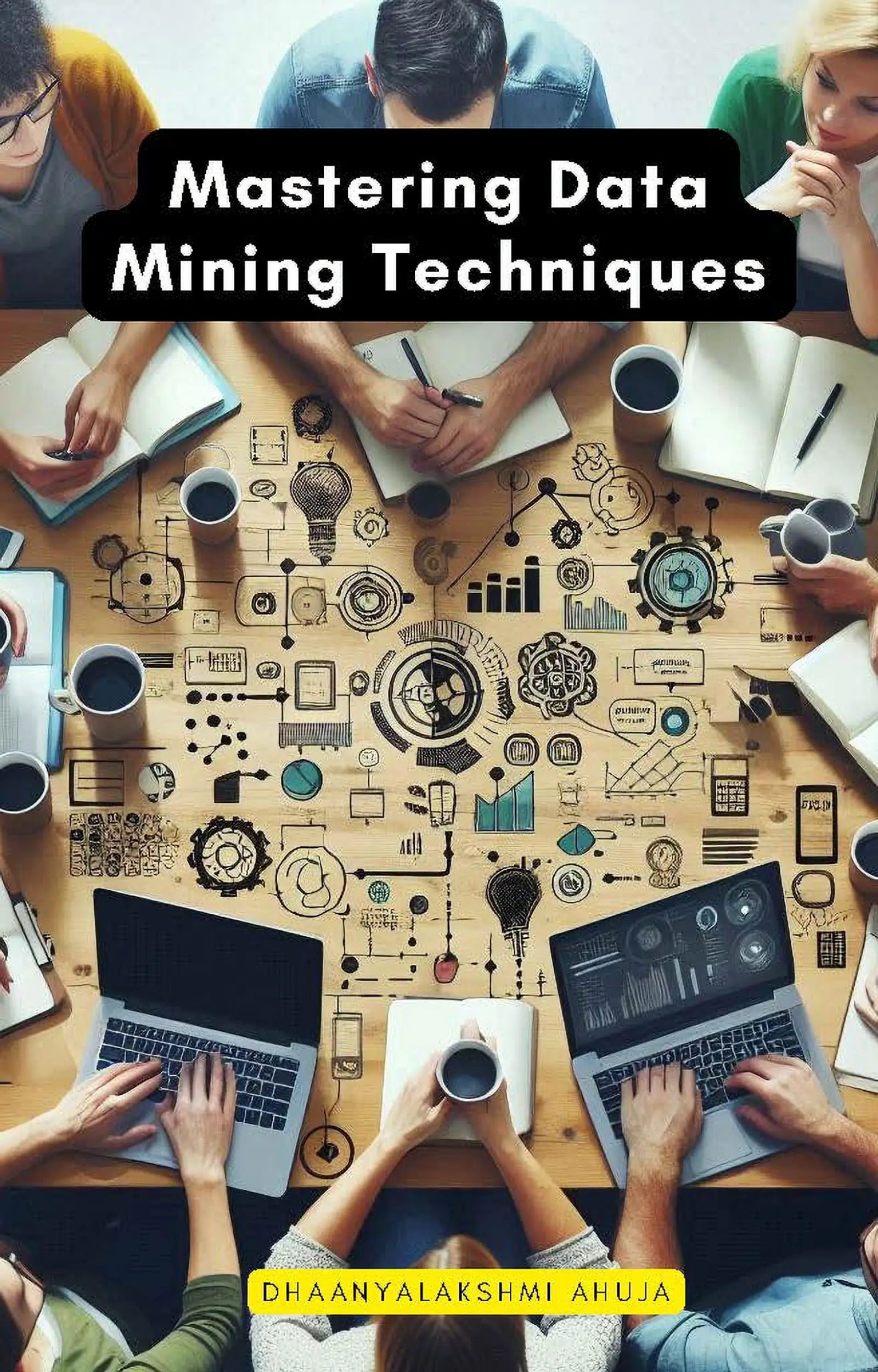 Mastering Data Mining Techniques