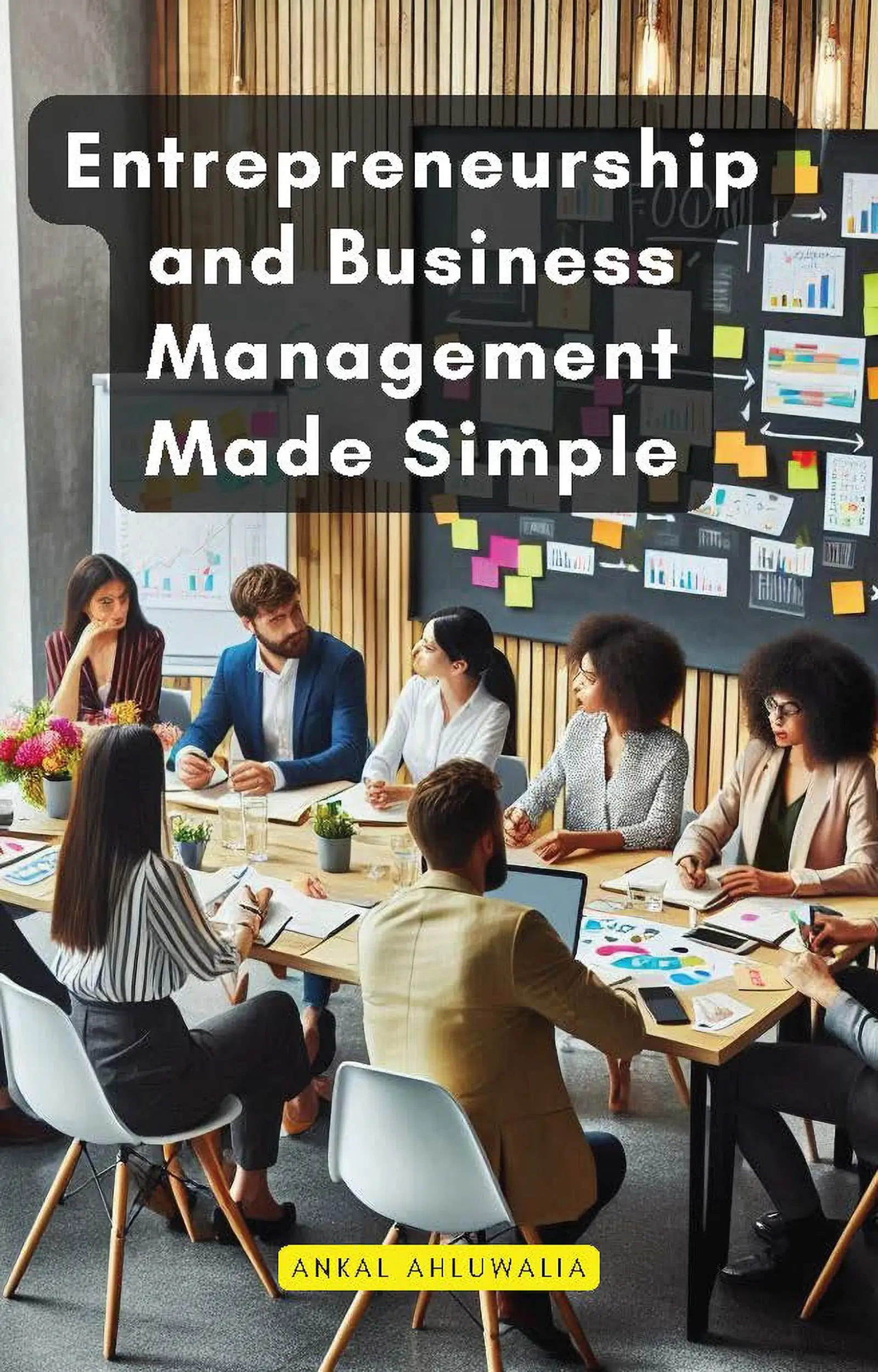 Entrepreneurship and Business Management Made Simple