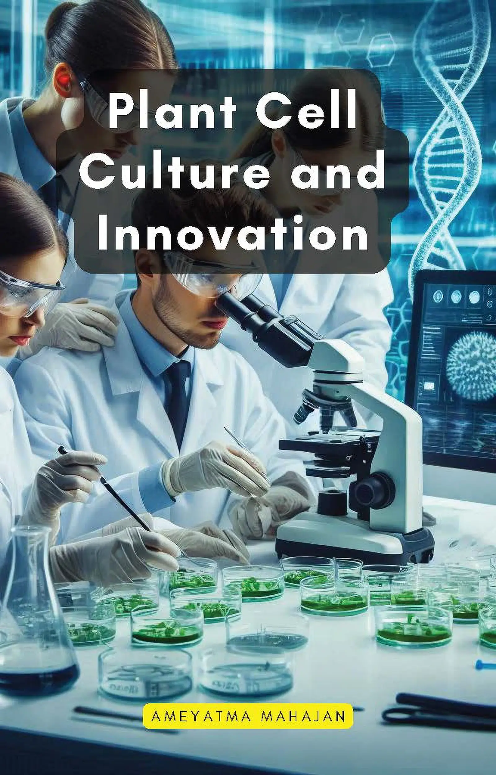 Plant Cell Culture and Innovation