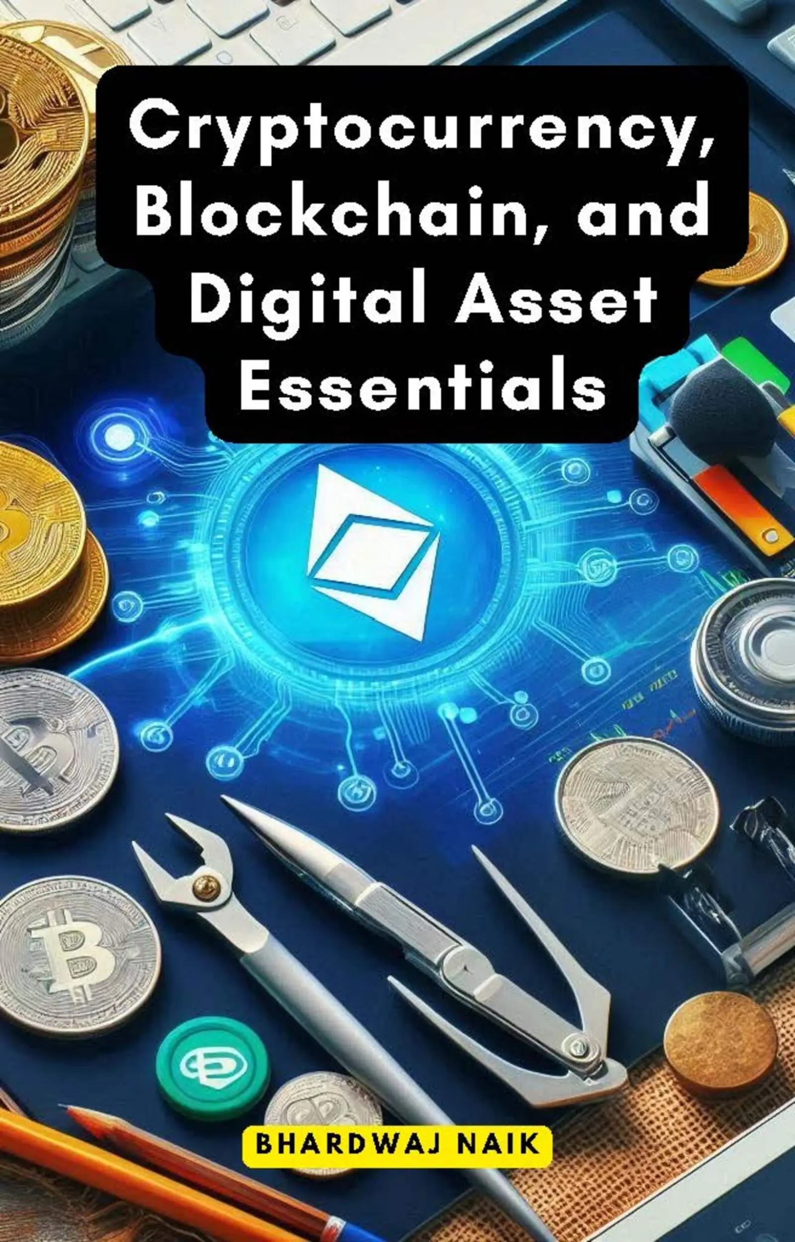 Cryptocurrency, Blockchain, and Digital Asset Essentials