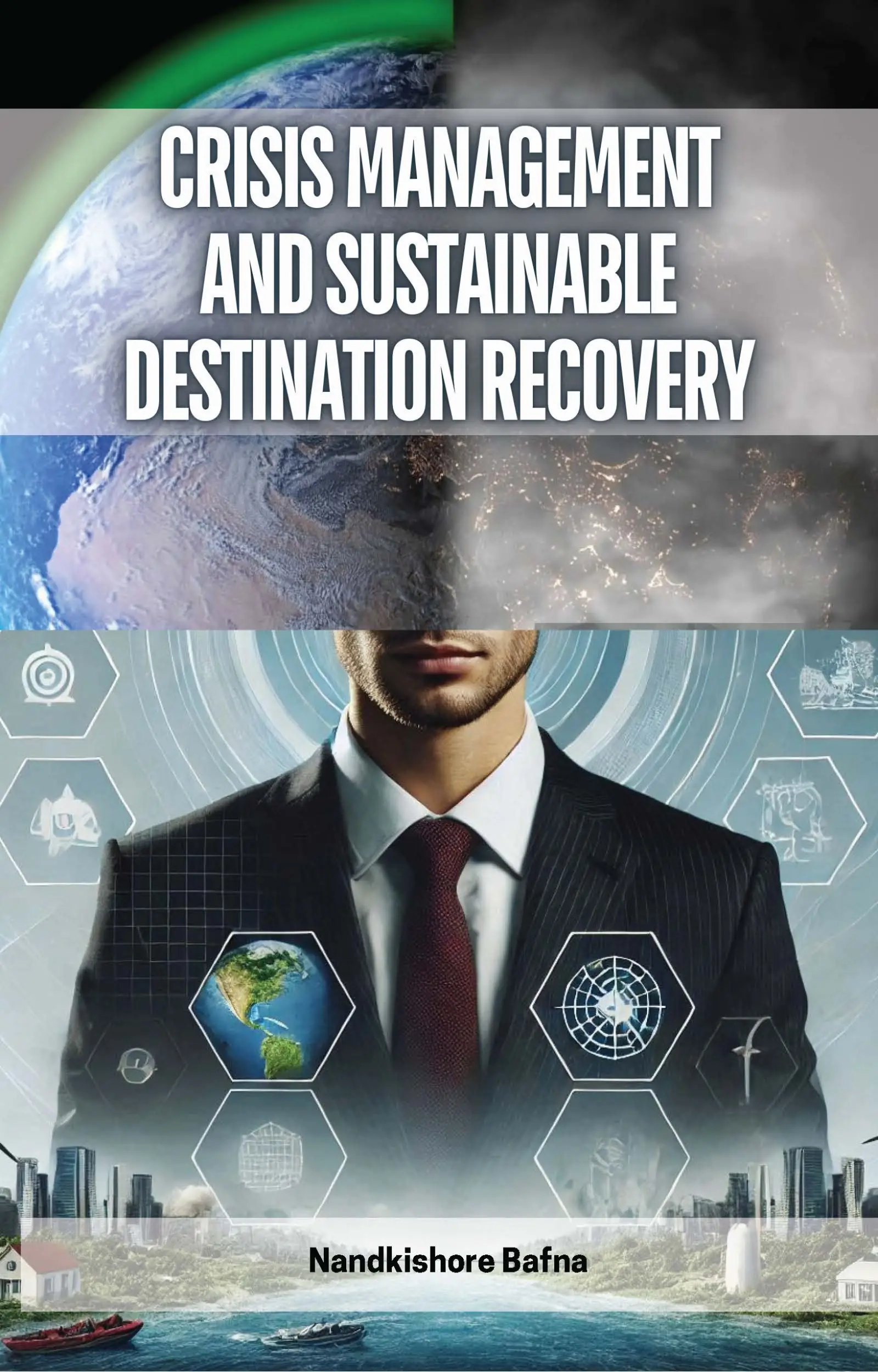 Crisis Management and Sustainable Destination Recovery