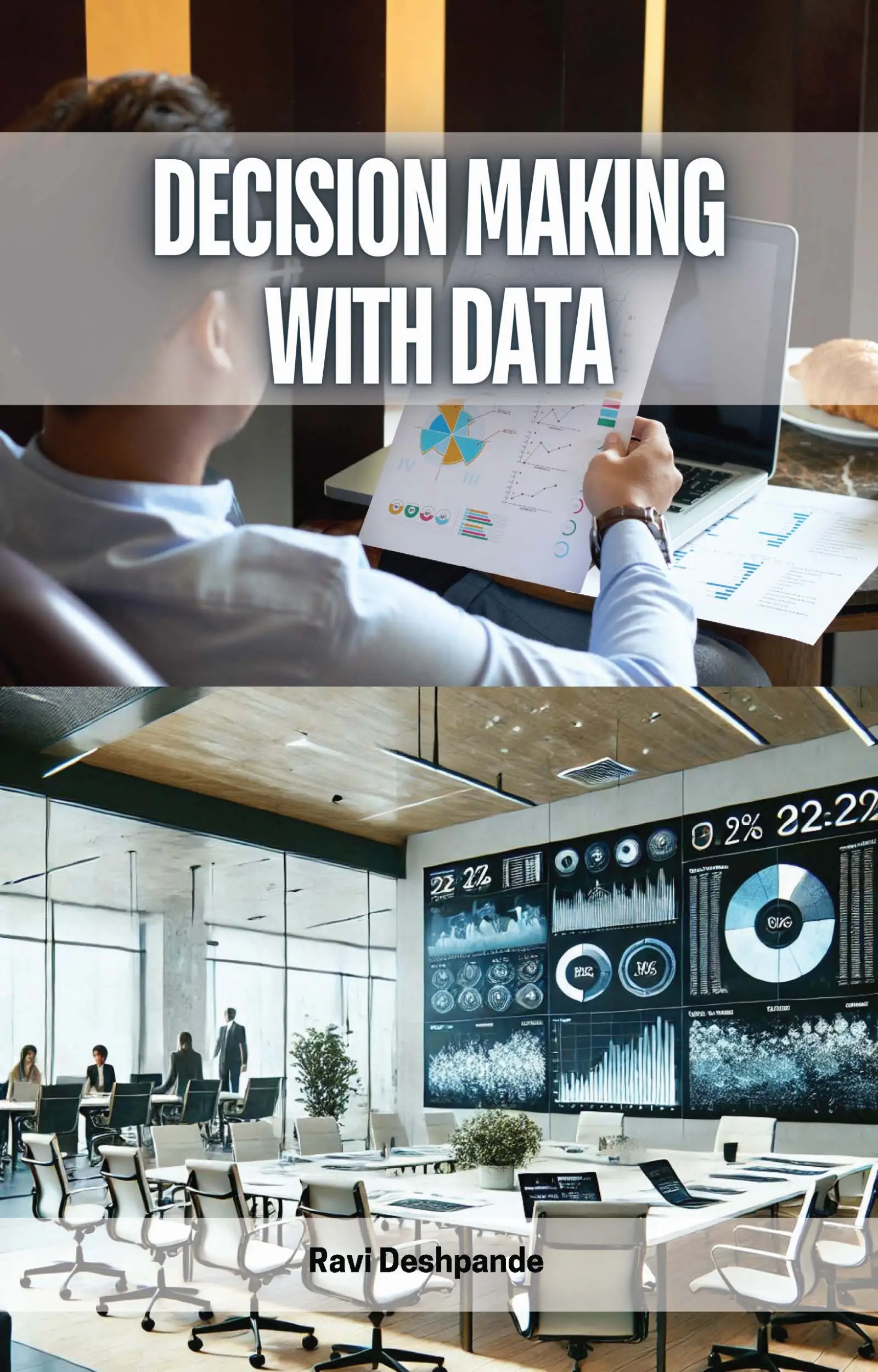 Decision Making with Data