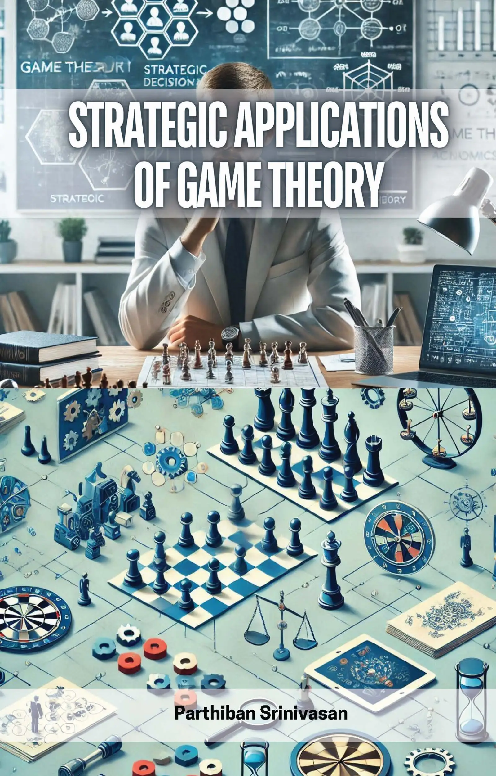 Strategic Applications of Game Theory