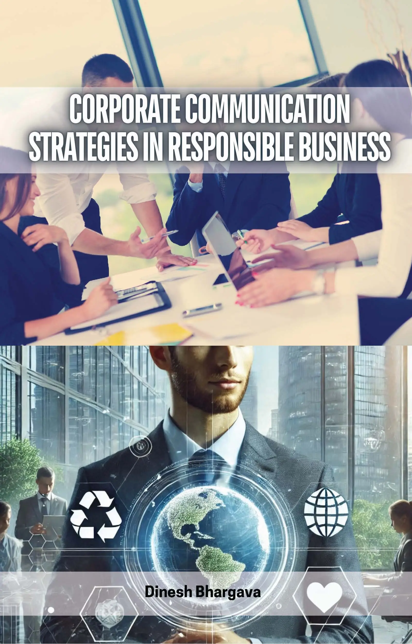 Corporate Communication Strategies in Responsible Business