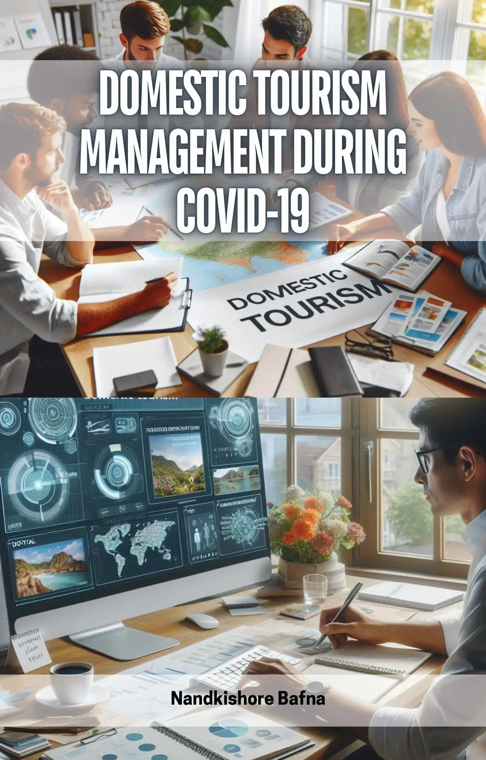 Domestic Tourism Management During COVID-19