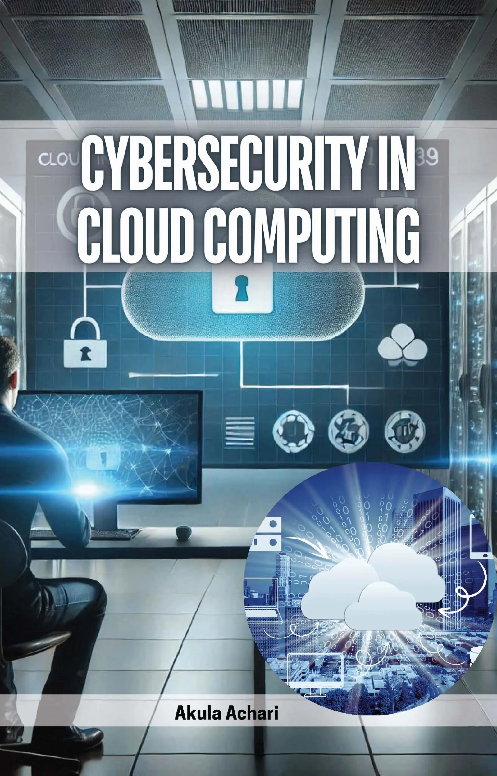 Cybersecurity in Cloud Computing
