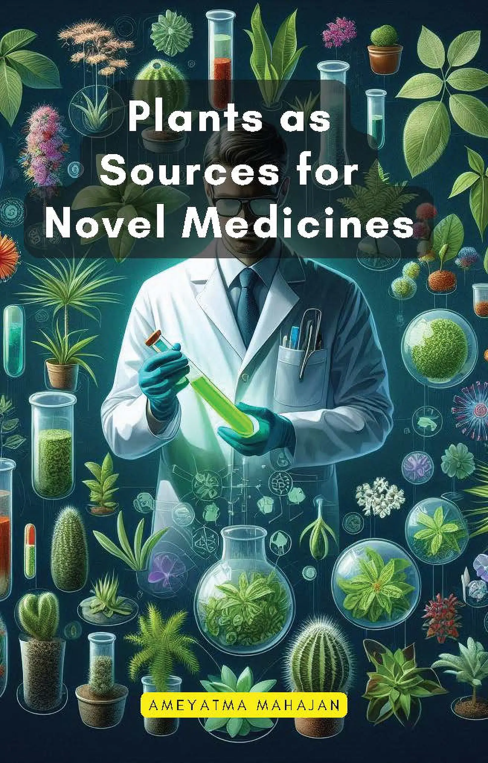 Plants as Sources for Novel Medicines
