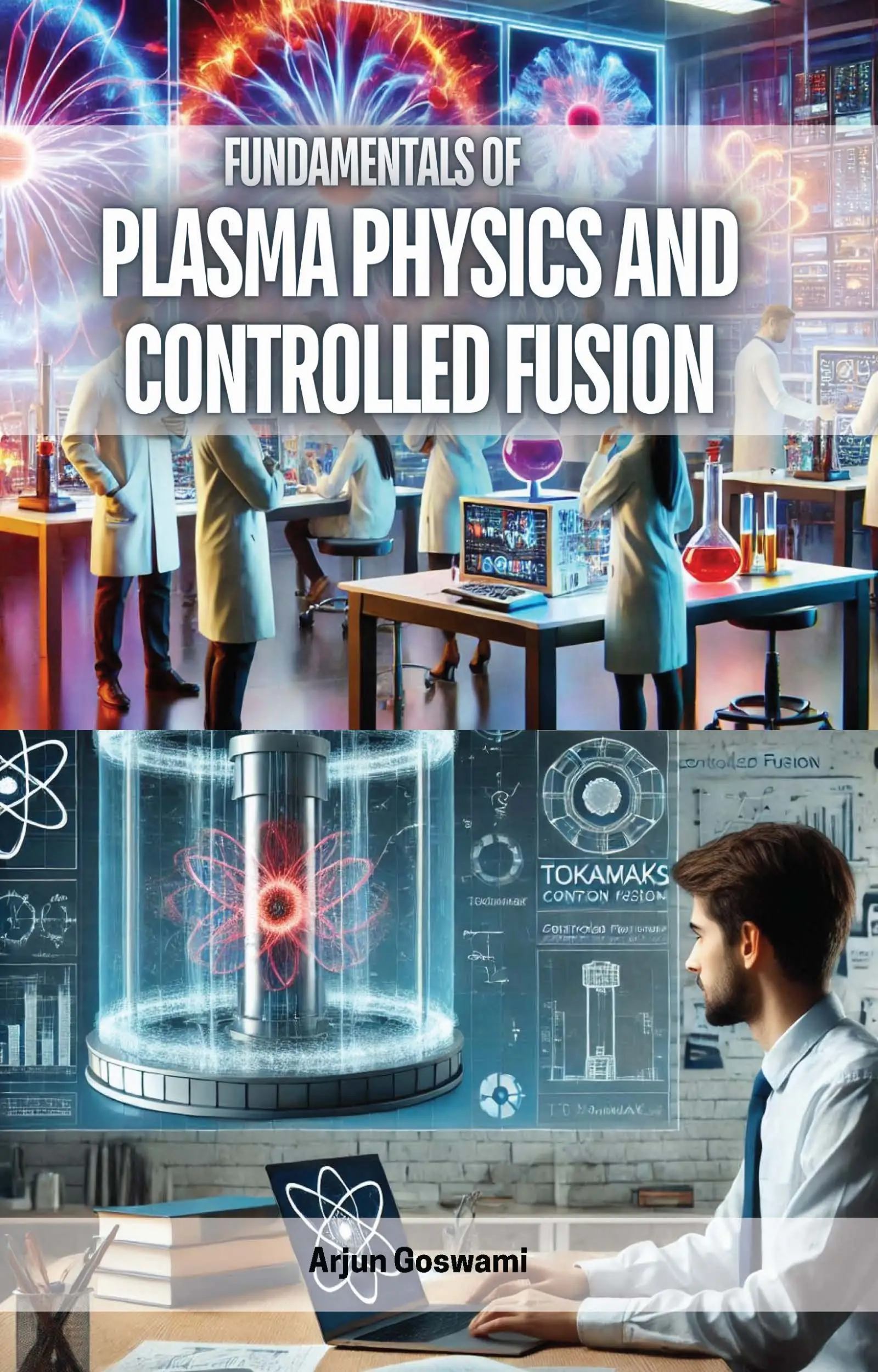 Fundamentals of Plasma Physics and Controlled Fusion