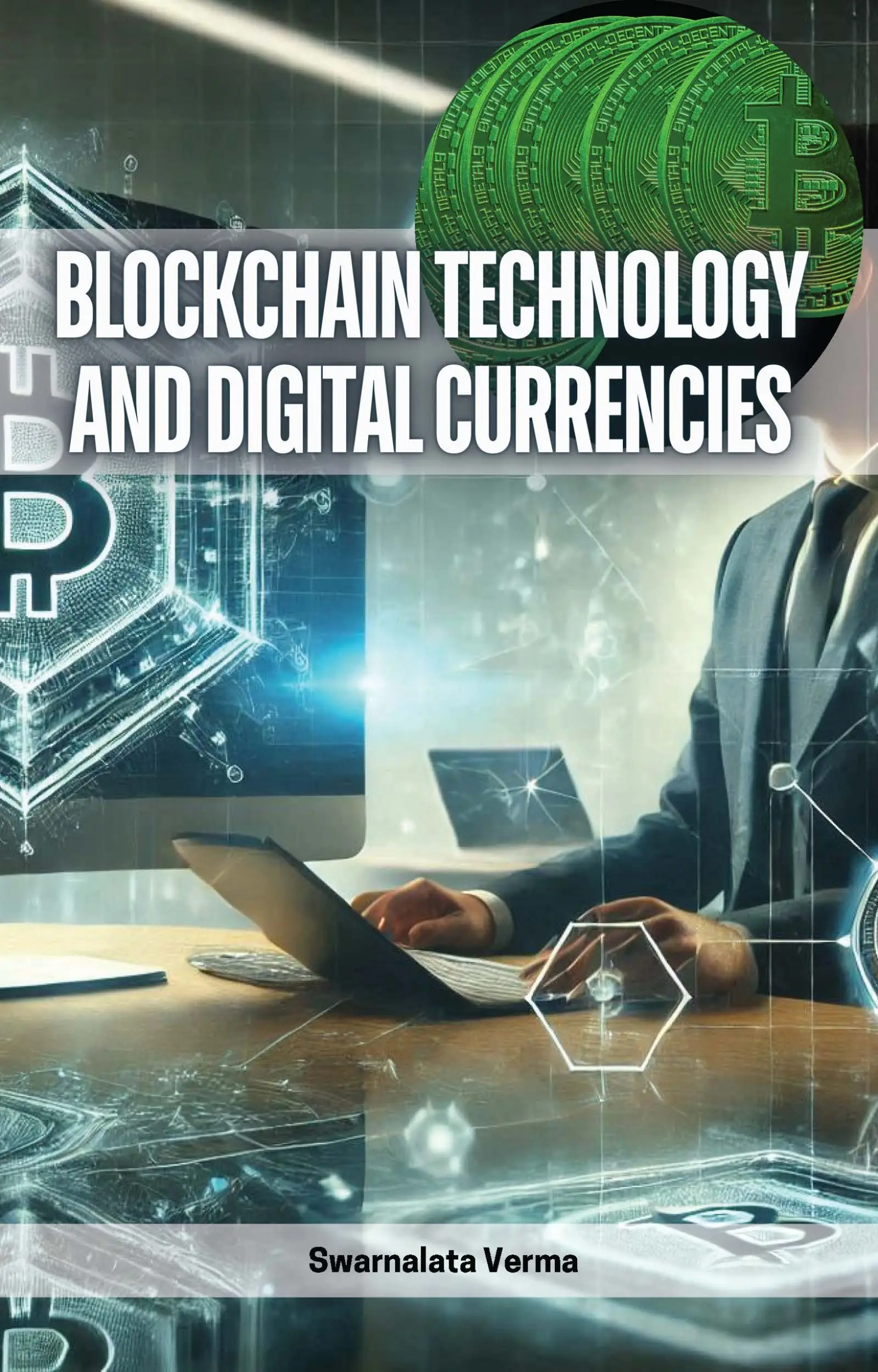 Blockchain Technology and Digital Currencies