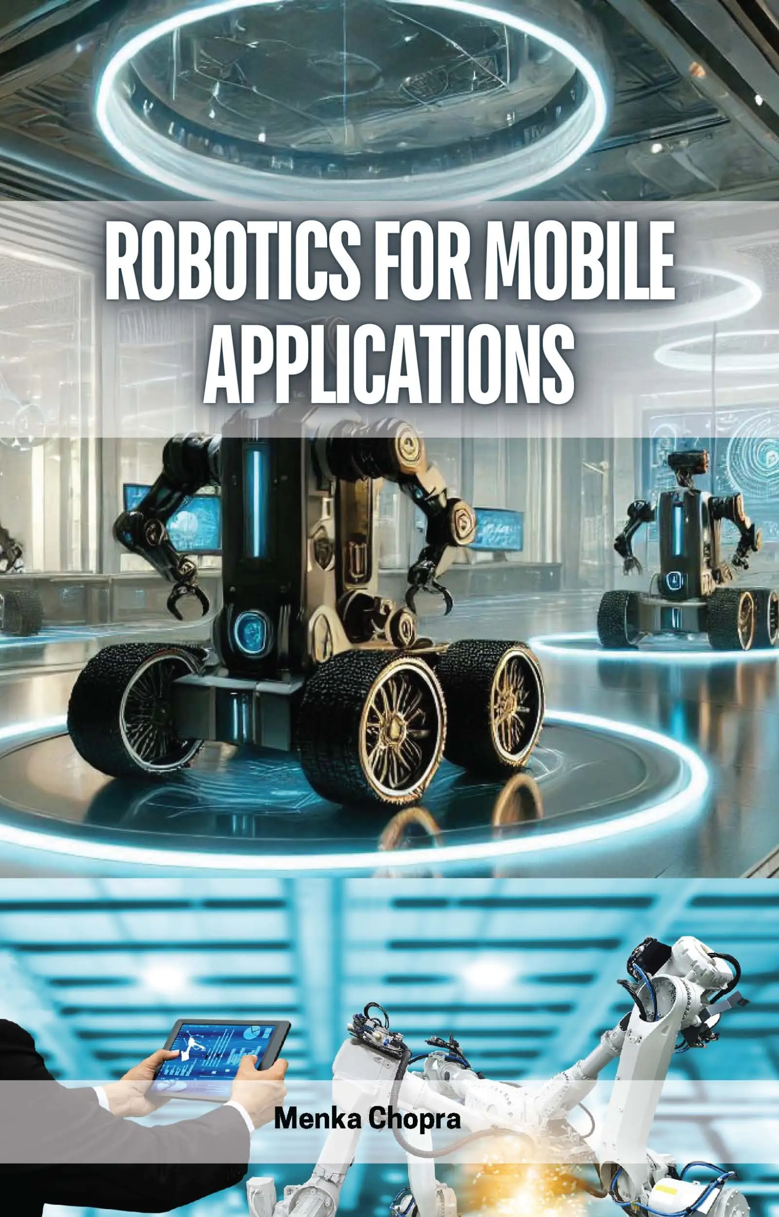 Robotics for Mobile Applications