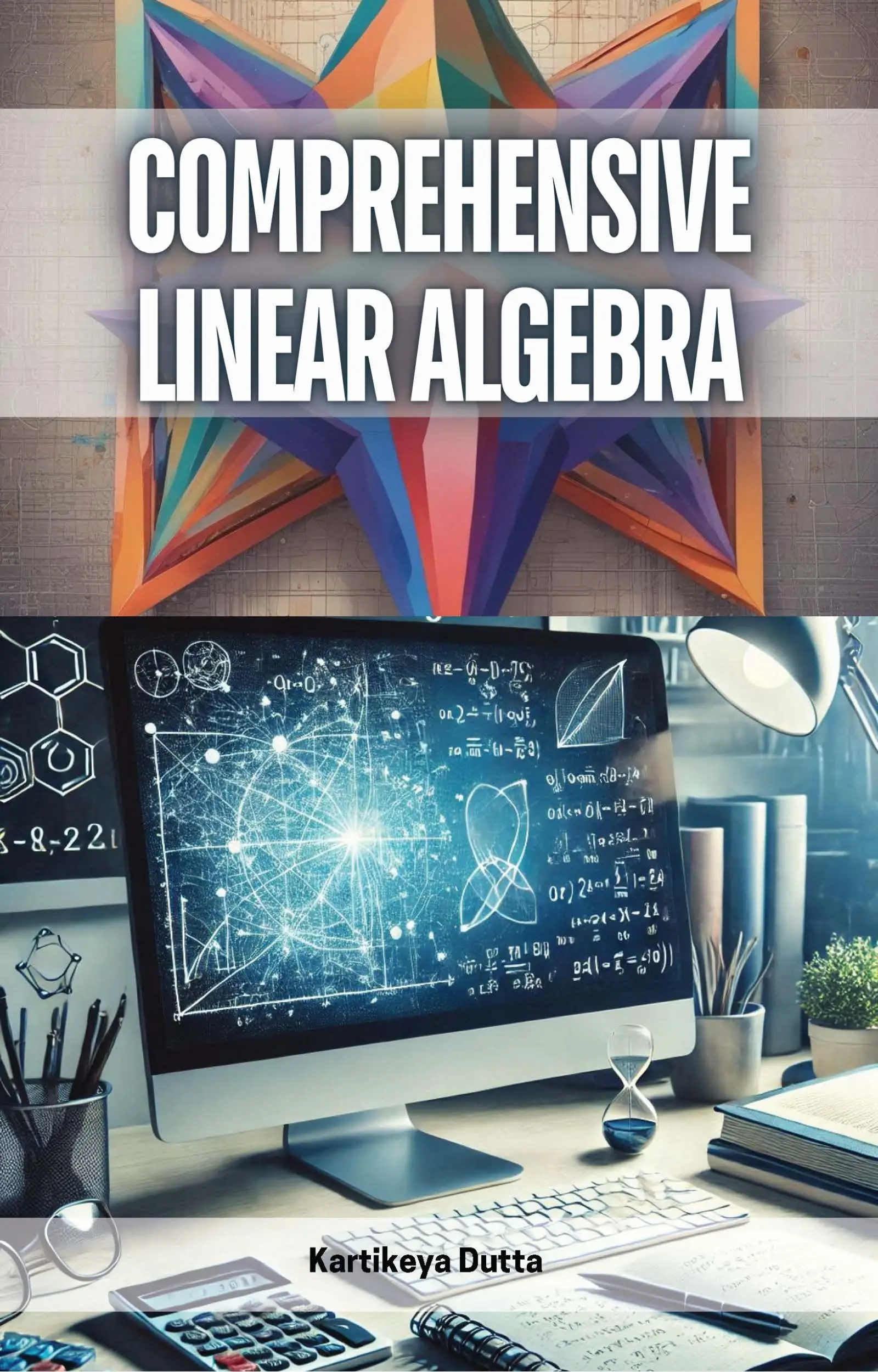Comprehensive Linear Algebra