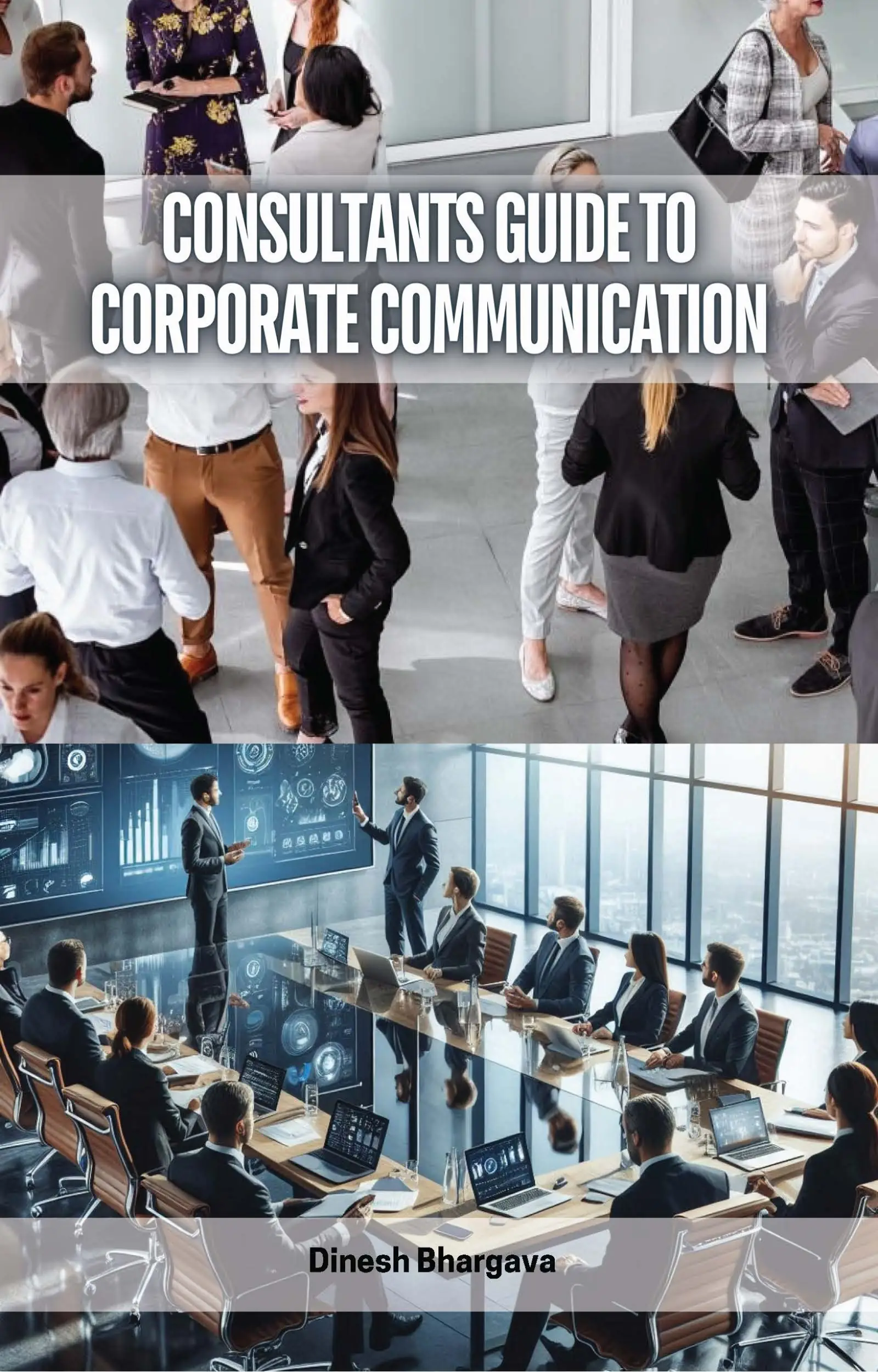 Consultants Guide to Corporate Communication